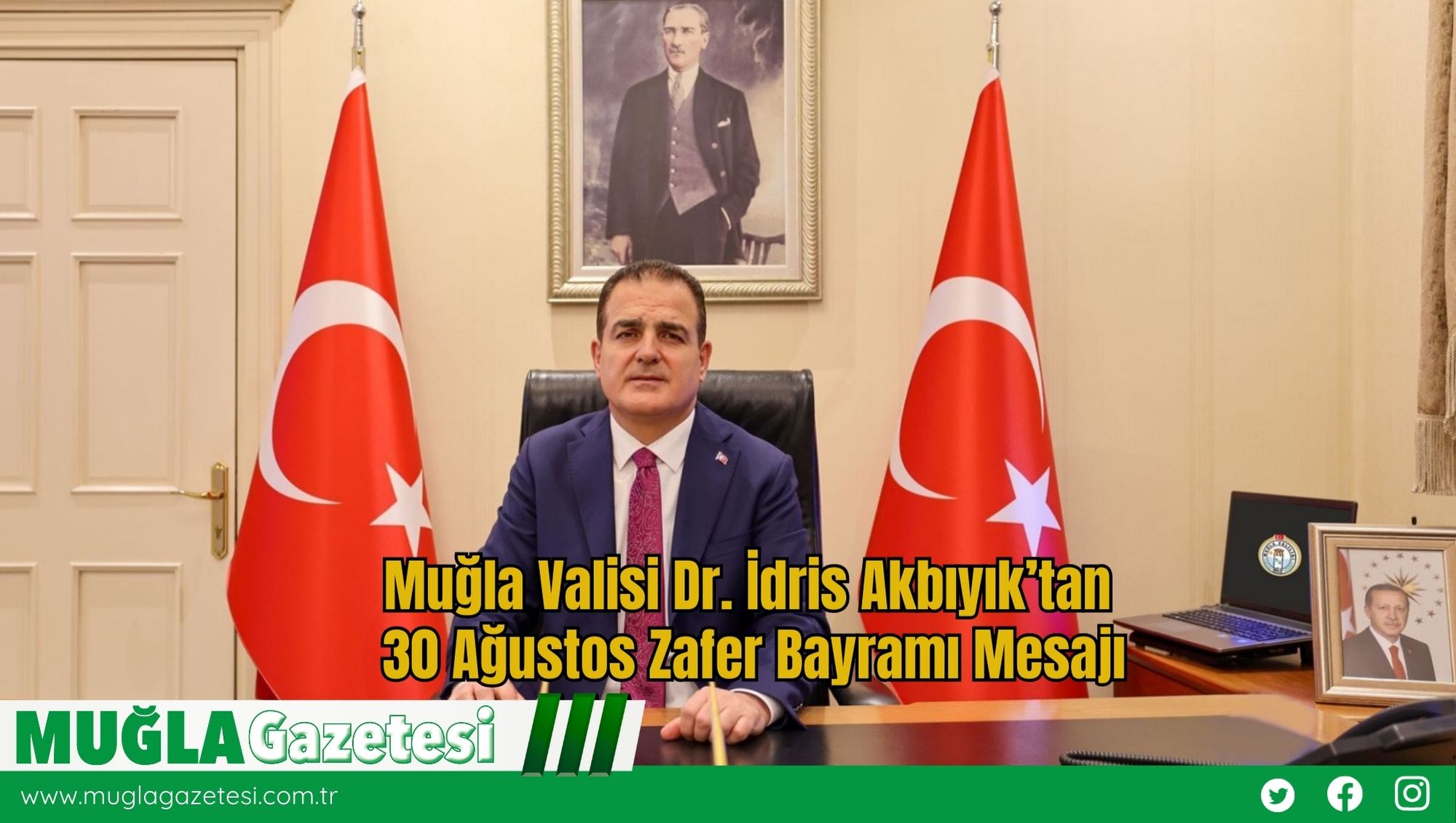 Muğla Valisi Dr. İdris Akbıyık’tan 30 Ağustos Zafer Bayramı Mesajı