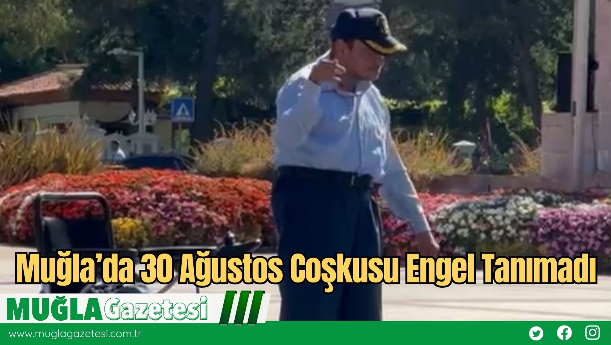 Muğla’da 30 Ağustos Coşkusu Engel Tanımadı