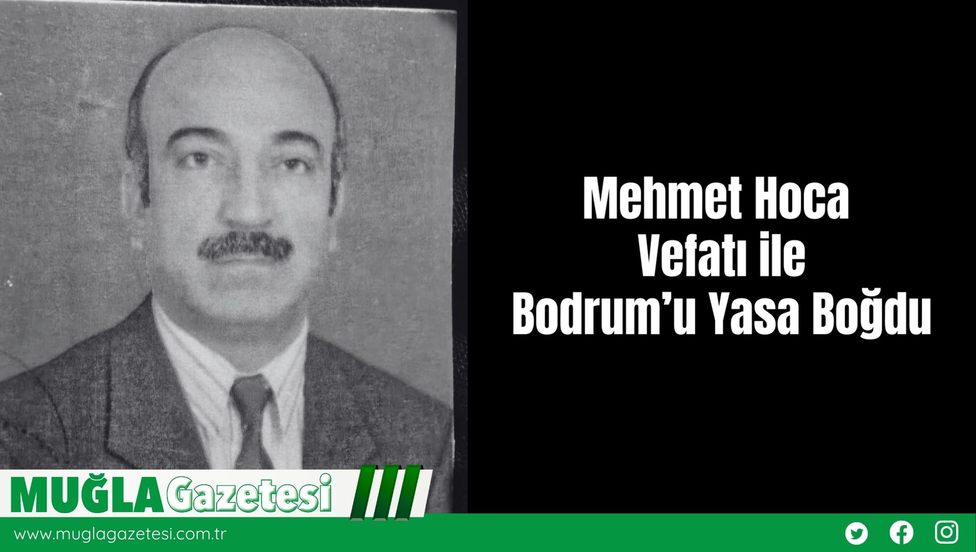 Mehmet Hoca Vefatı ile Bodrum’u Yasa Boğdu