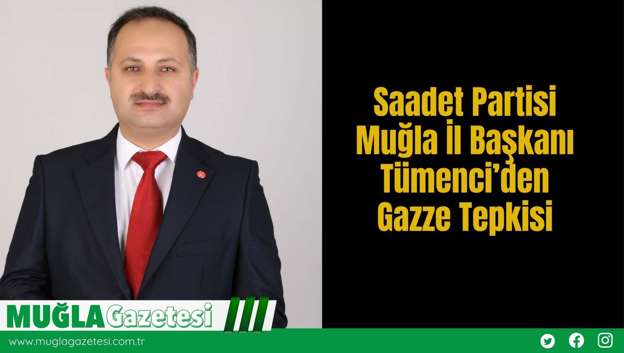 Saadet Partisi Muğla İl Başkanı Tümenci’den Gazze Tepkisi