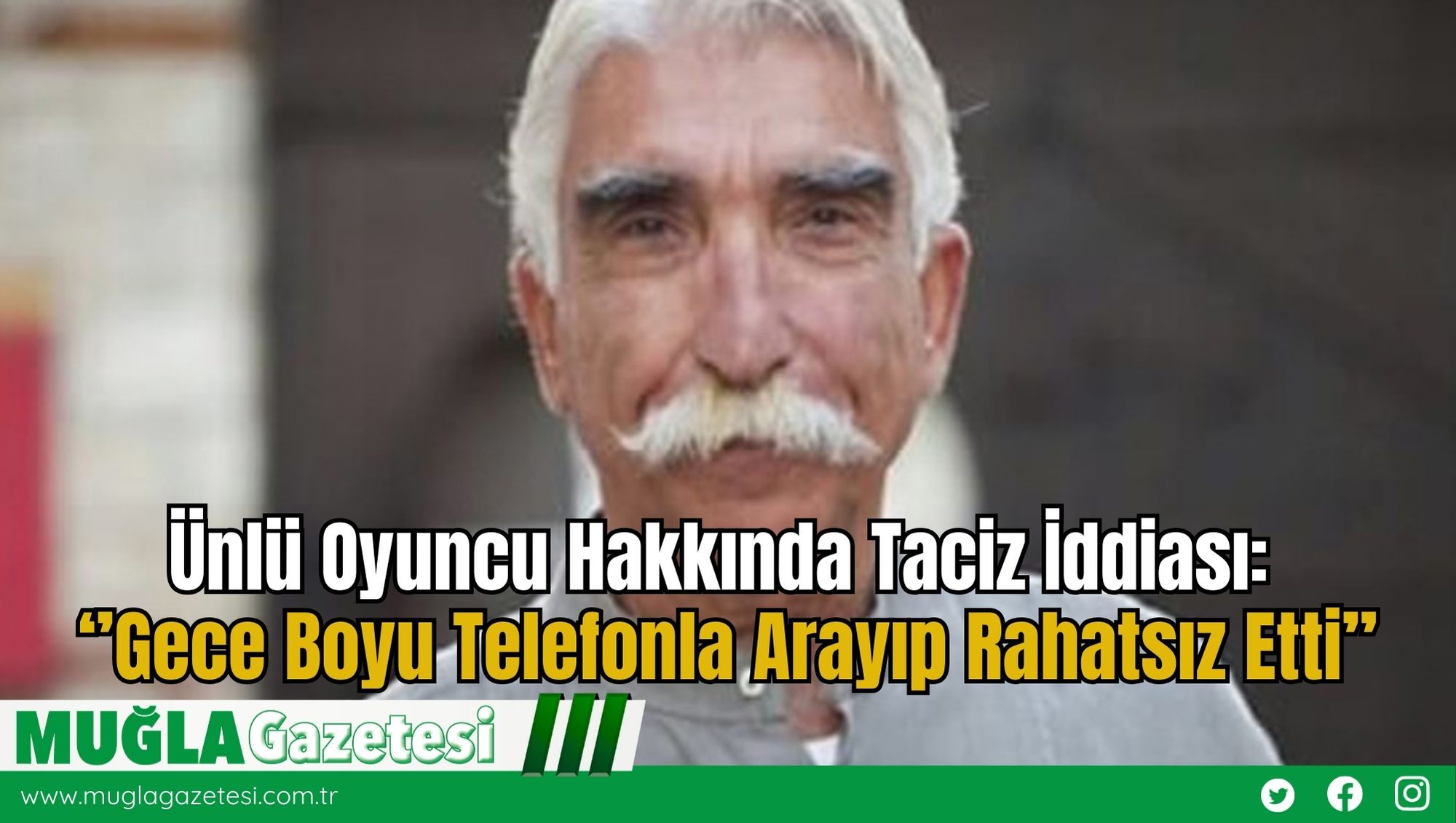 Ünlü Oyuncu Hakkında Taciz İddiası: ‘’Gece Boyu Telefonla Arayıp Rahatsız Etti’’