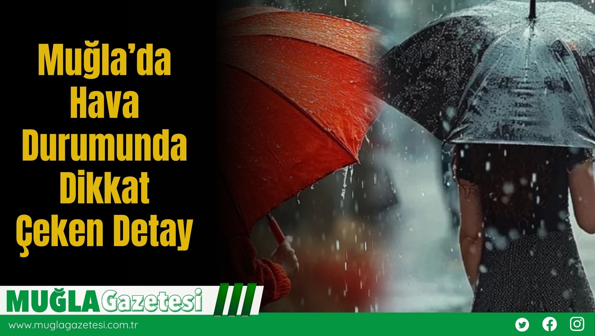 Muğla’da Hava Durumunda Dikkat Çeken Detay