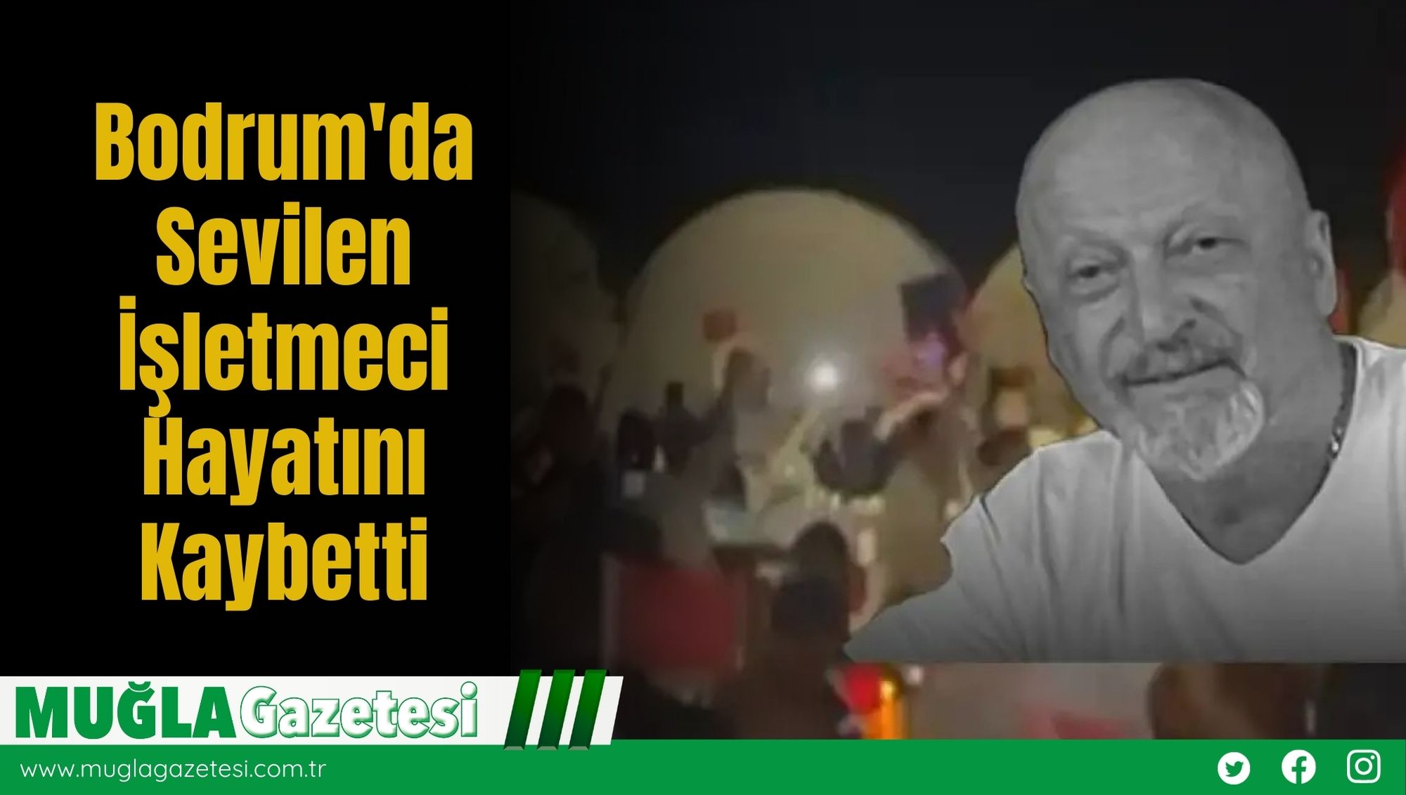 Bodrum'da Sevilen İşletmeci Hayatını Kaybetti