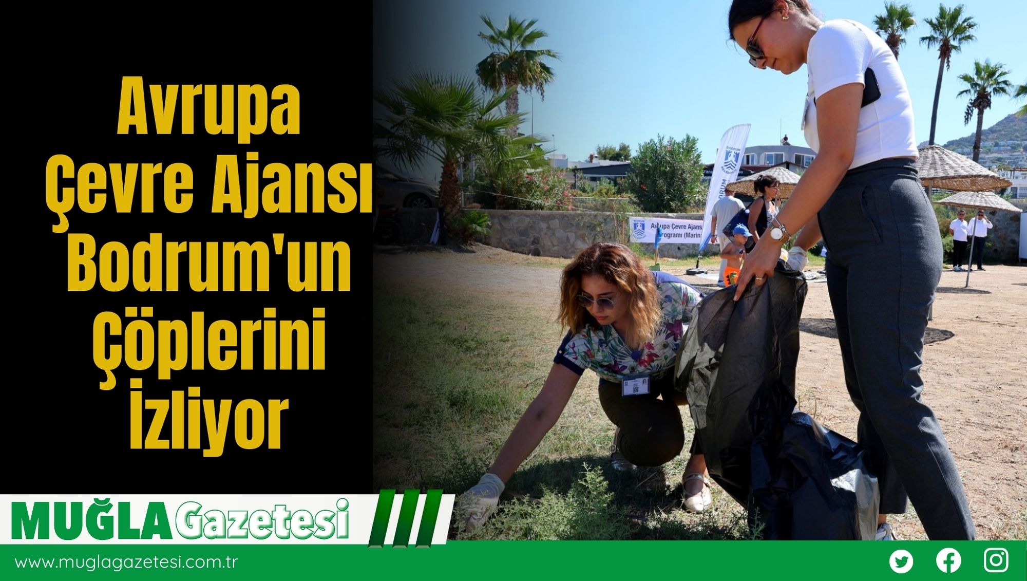 Avrupa Çevre Ajansı Bodrum'un Çöplerini İzliyor