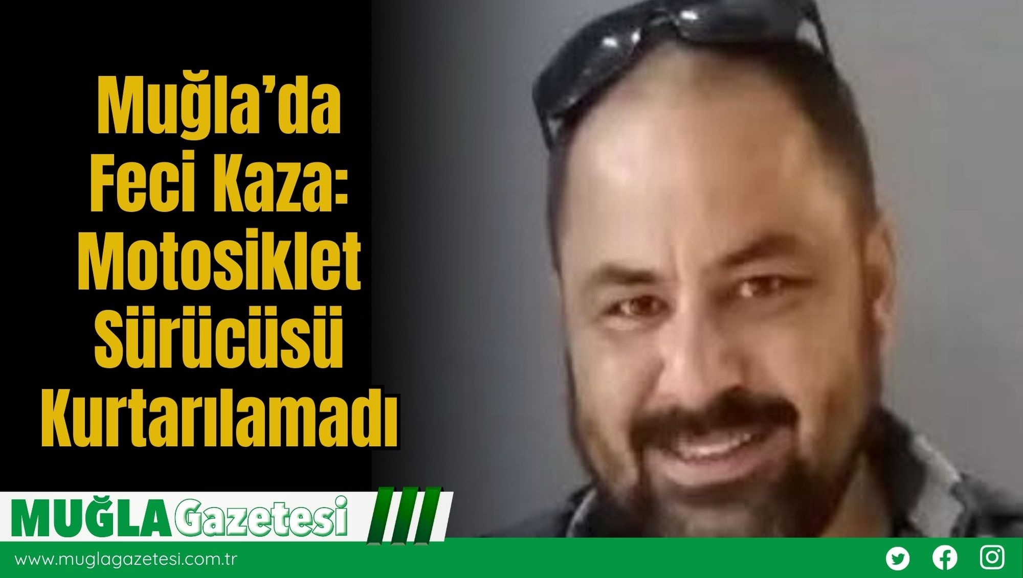 Muğla’da Feci Kaza: Motosiklet Sürücüsü Kurtarılamadı