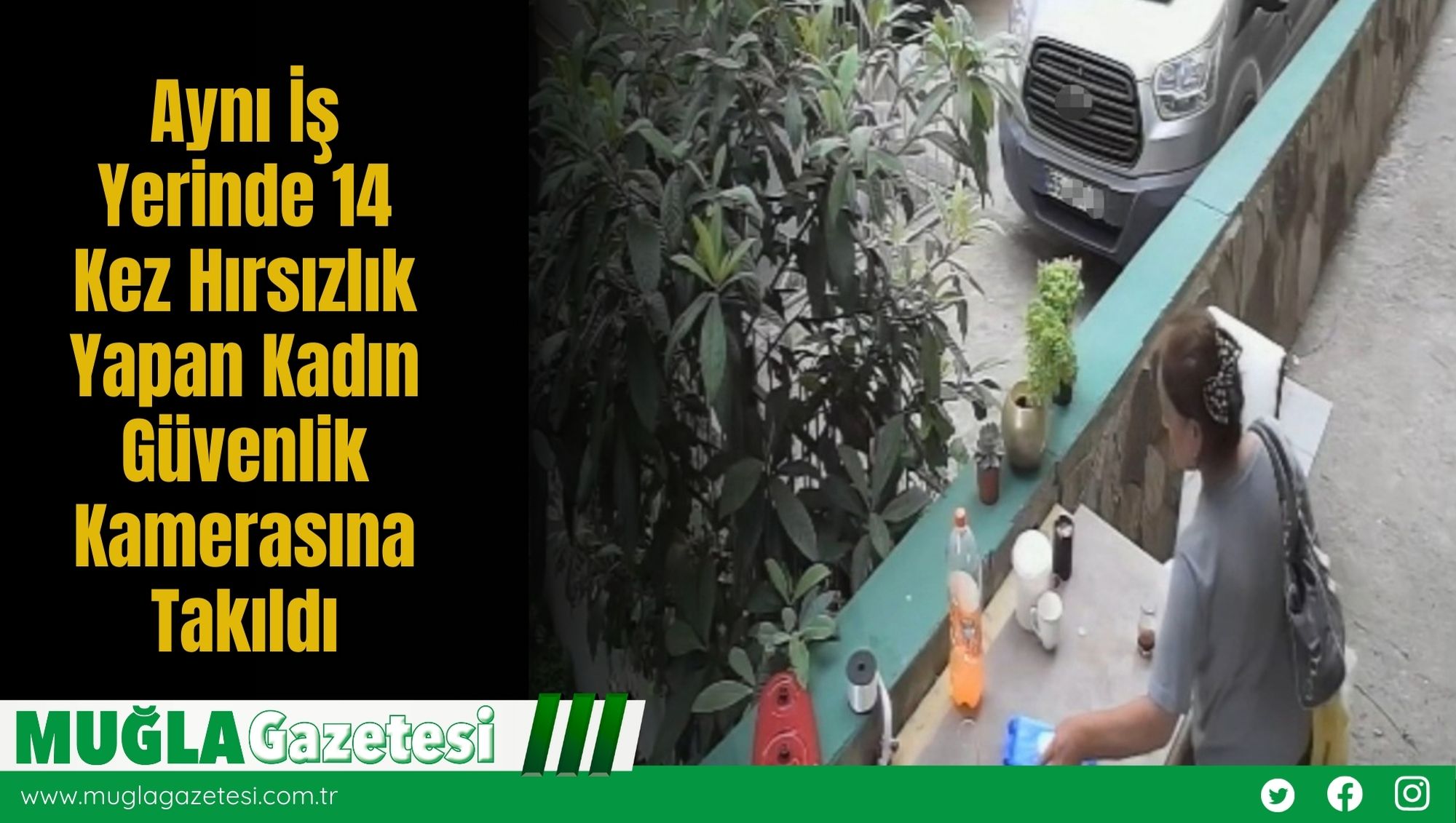 Aynı İş Yerinde 14 Kez Hırsızlık Yapan Kadın Güvenlik Kamerasına Takıldı