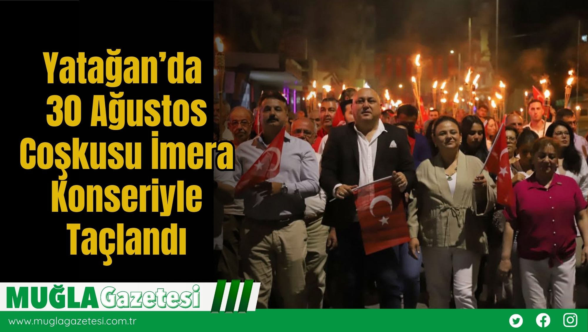 Yatağan’da 30 Ağustos Coşkusu İmera Konseriyle Taçlandı