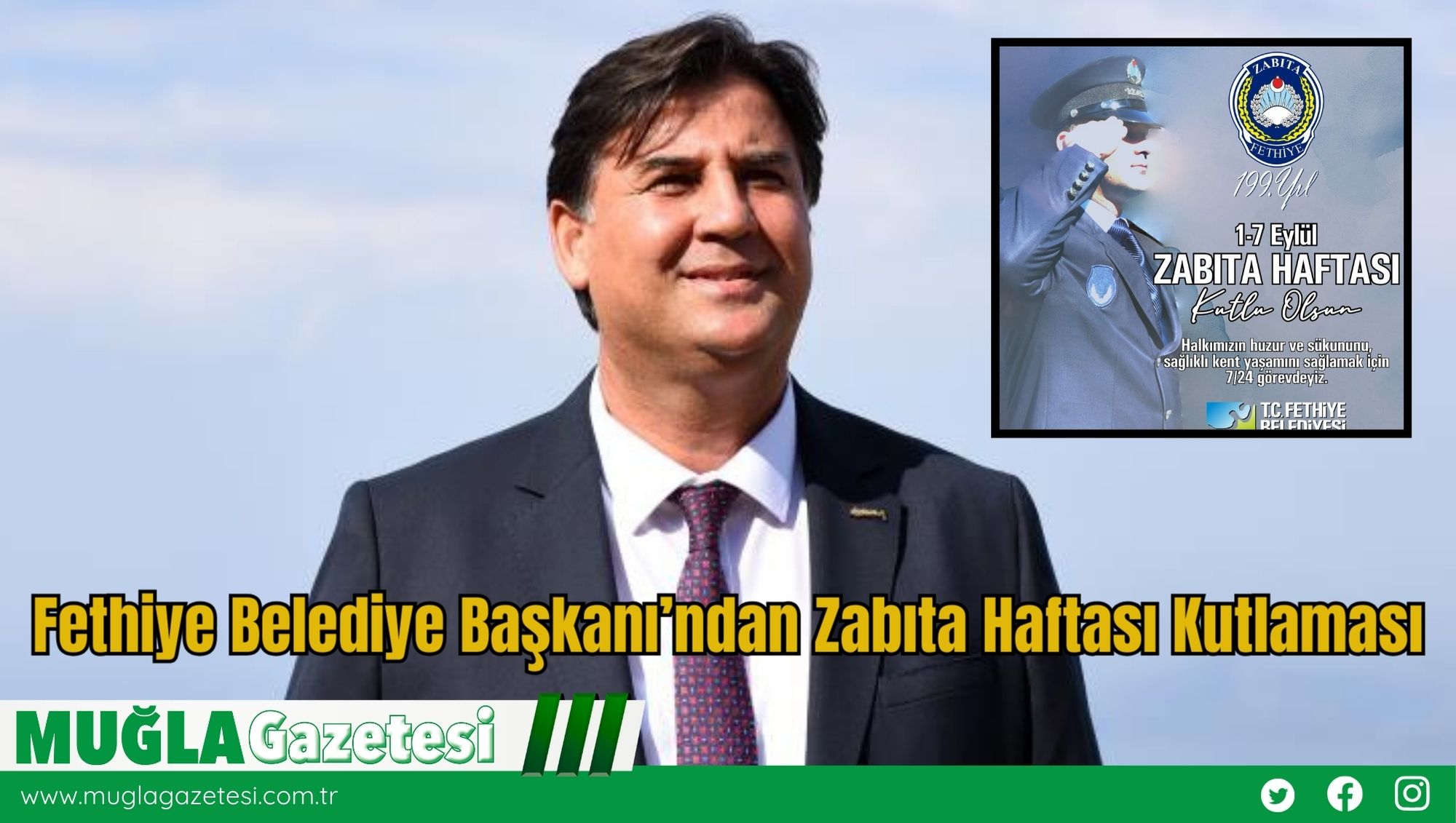 Fethiye Belediye Başkanı’ndan Zabıta Haftası Kutlaması