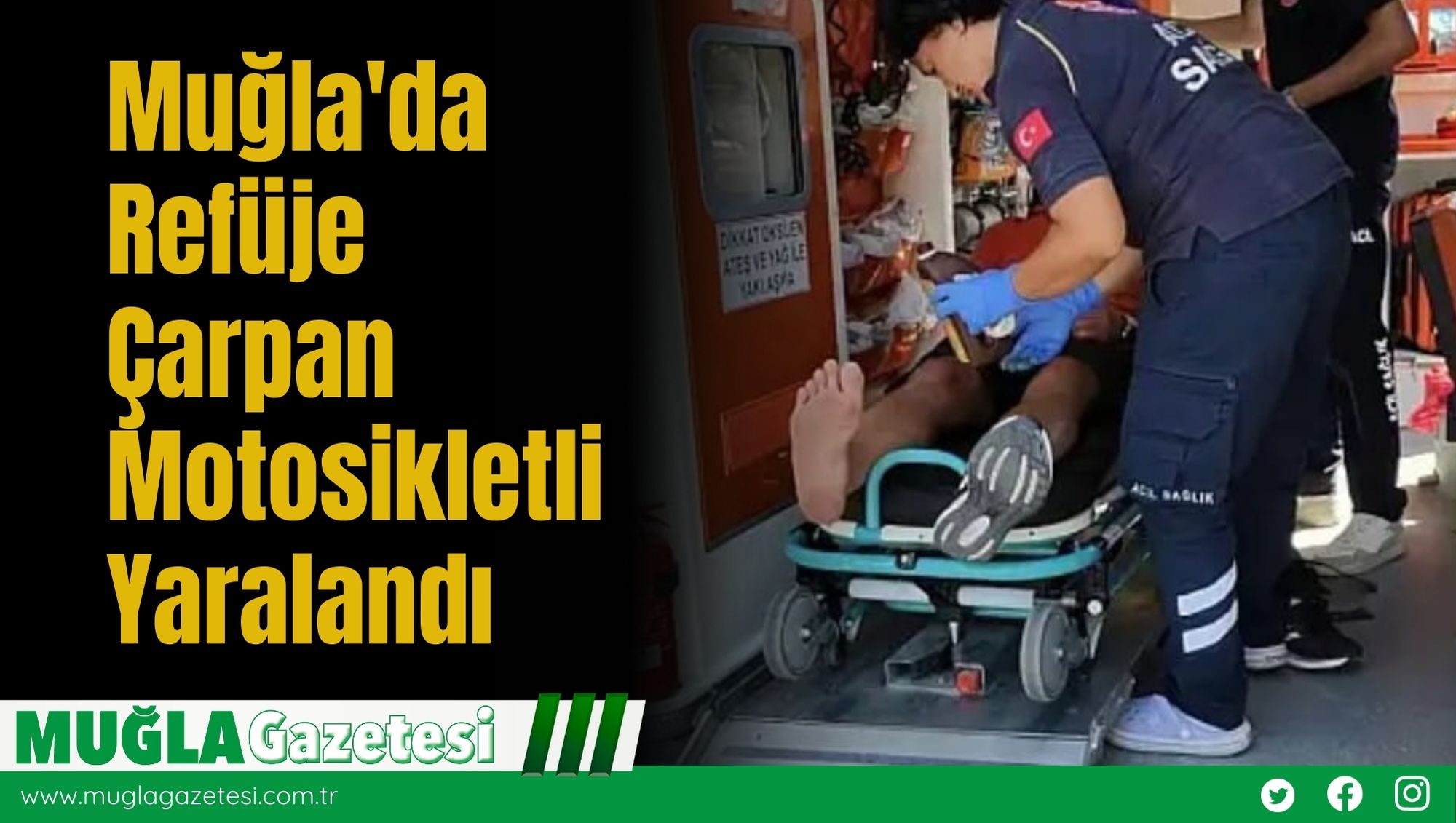 Muğla'da Refüje Çarpan Motosikletli Yaralandı