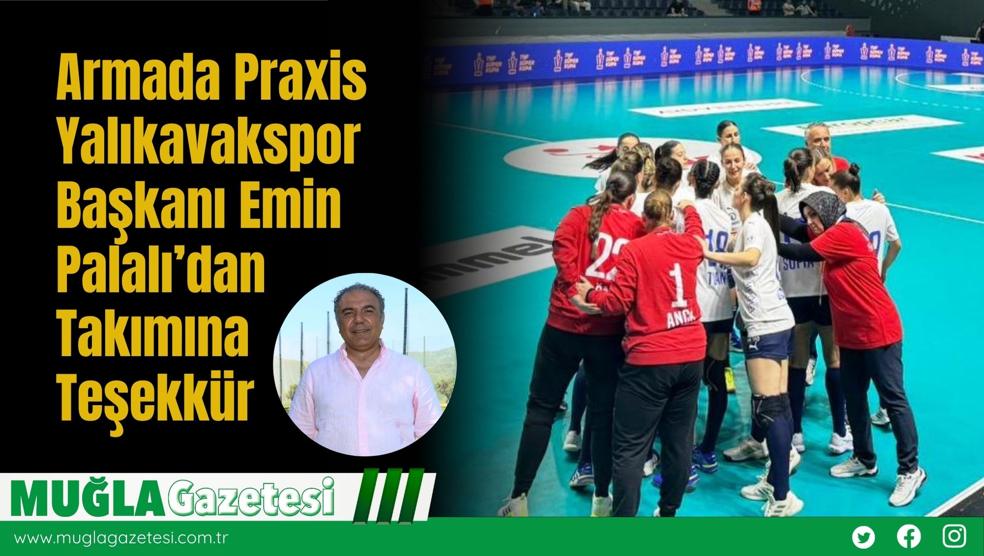 Armada Praxis Yalıkavakspor Başkanı Emin Palalı’dan Takımına Teşekkür