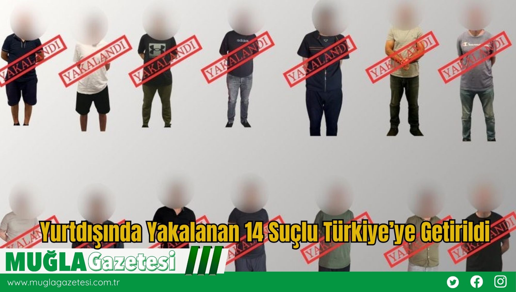Interpol Operasyonuyla 14 Aranan Suçlu Türkiye’ye İade Edildi: İşte İsim İsim Suçlular