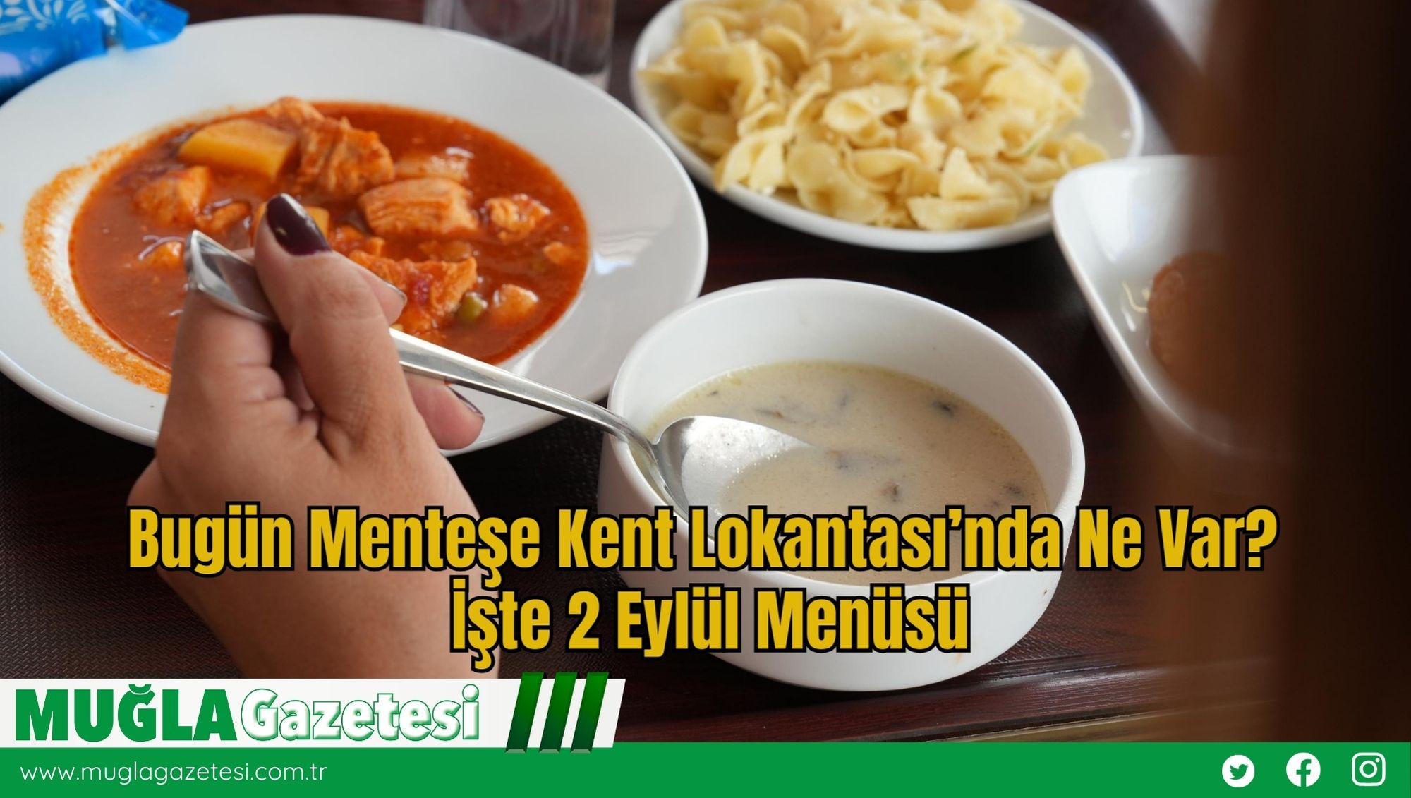 Bugün Menteşe Kent Lokantası’nda Ne Var? İşte 2 Eylül Menüsü