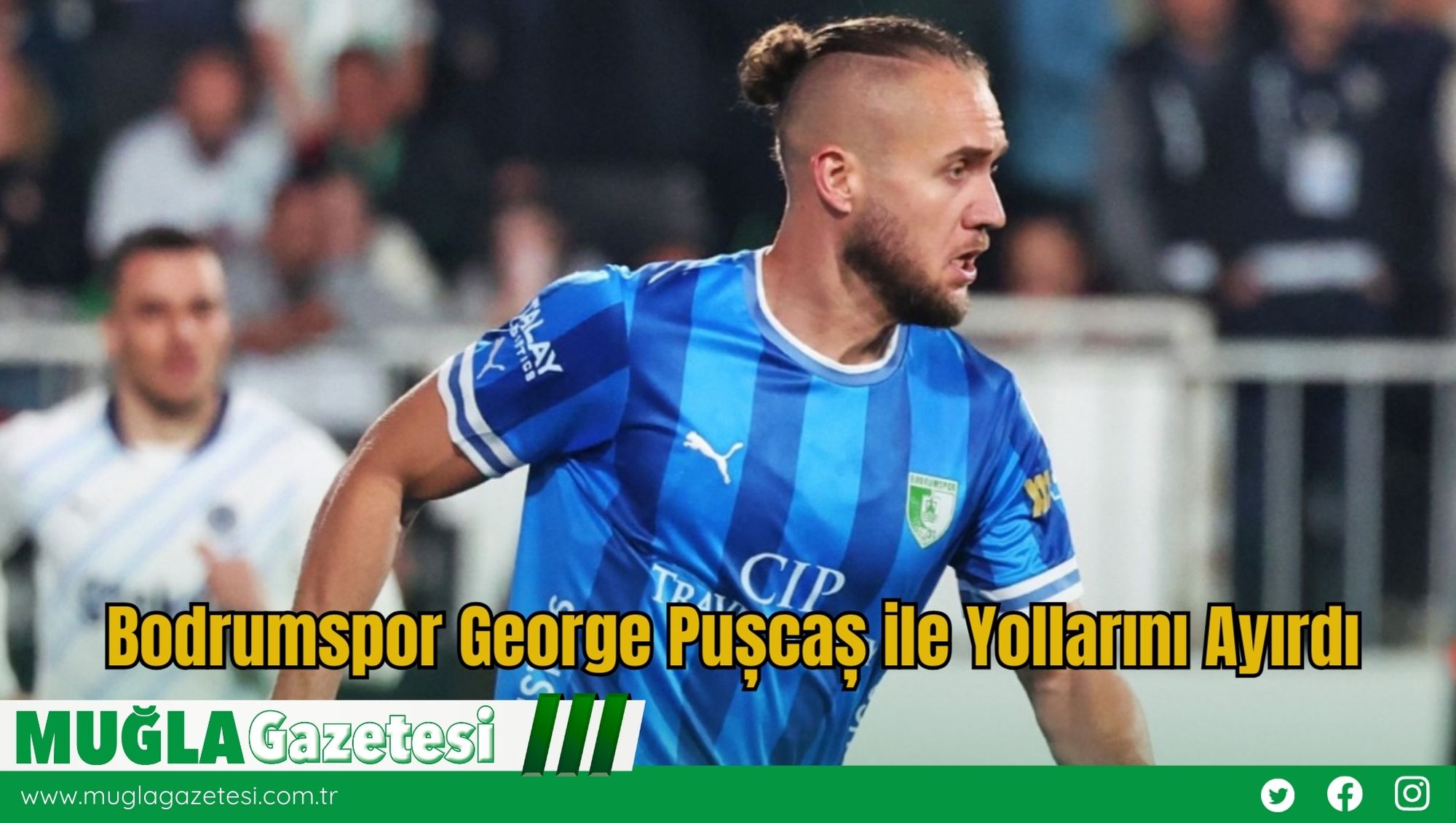 Bodrumspor George Pușcaș ile Yollarını Ayırdı