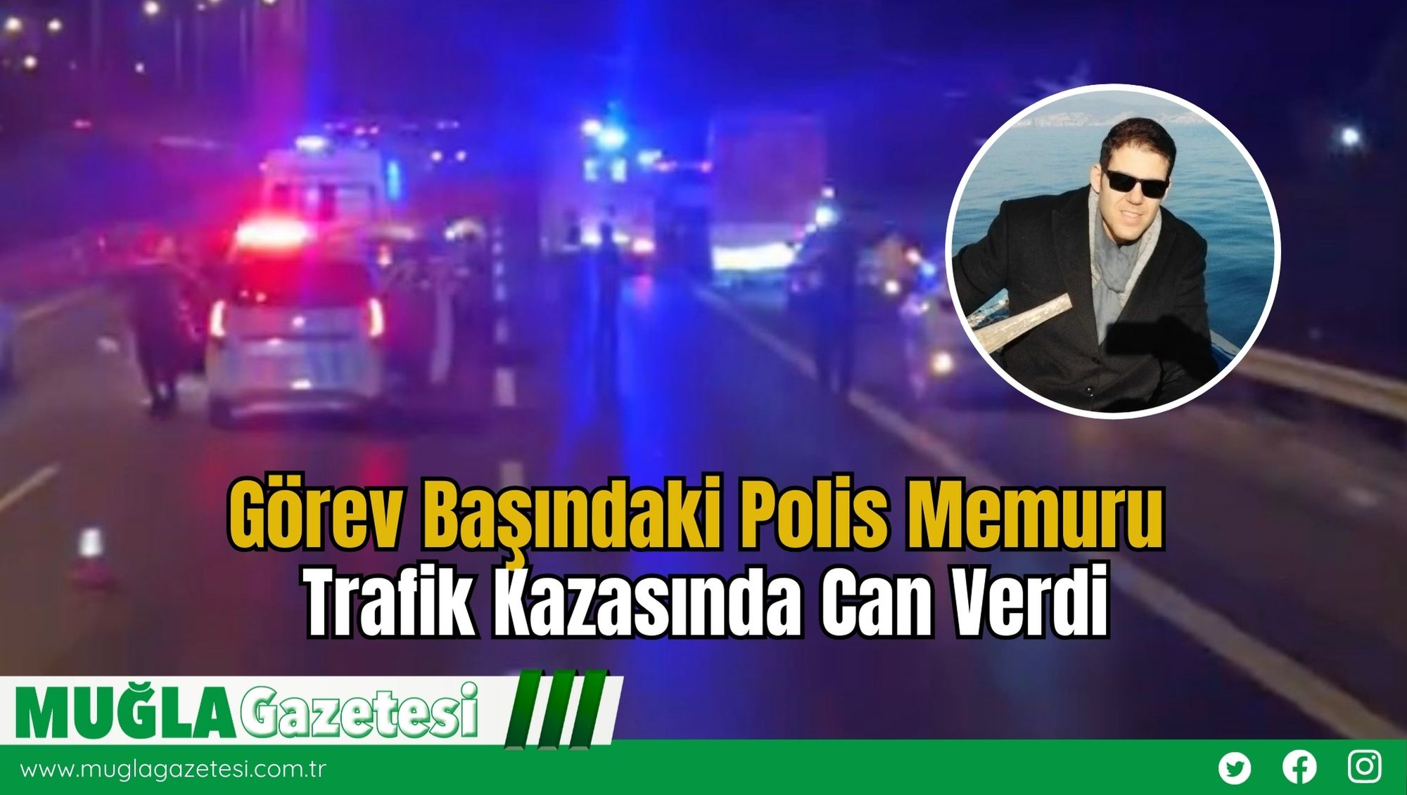 Görev Başındaki Polis Memuru Trafik Kazasında Can Verdi