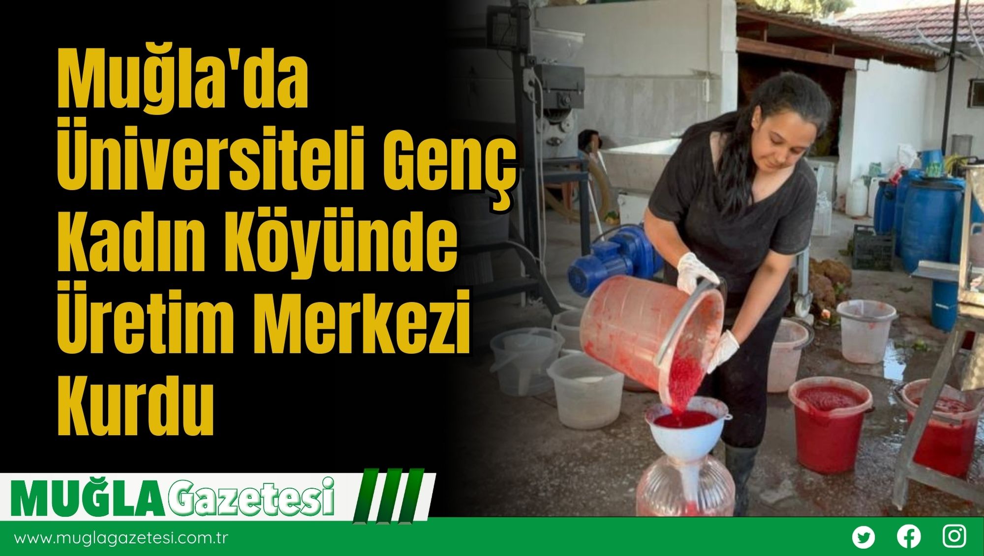 Muğla'da Üniversiteli Genç Kadın Köyünde Üretim Merkezi Kurdu