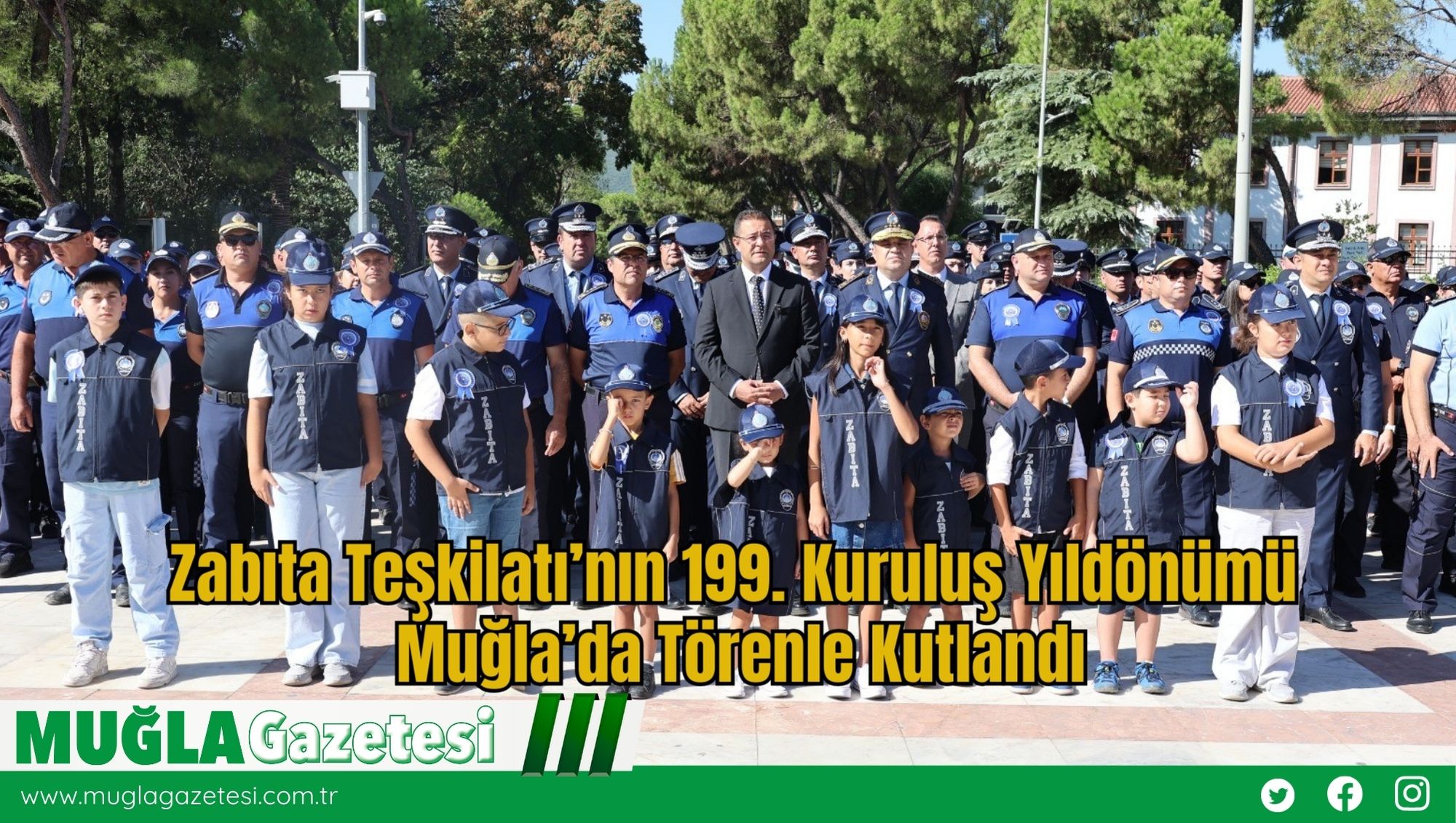 Zabıta Teşkilatı’nın 199. Kuruluş Yıldönümü Muğla’da Törenle Kutlandı