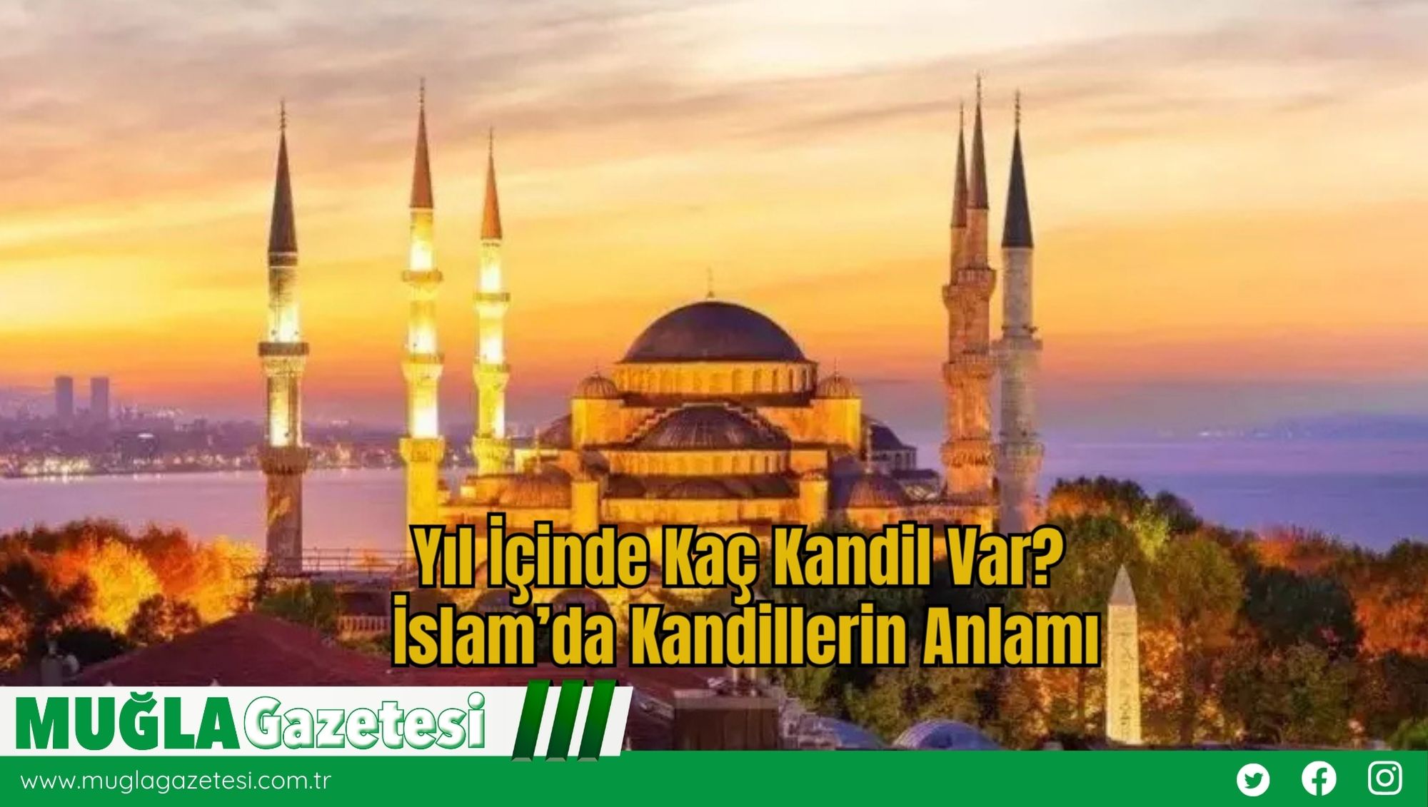 Yıl İçinde Kaç Kandil Var? İslam’da Kandillerin Anlamı