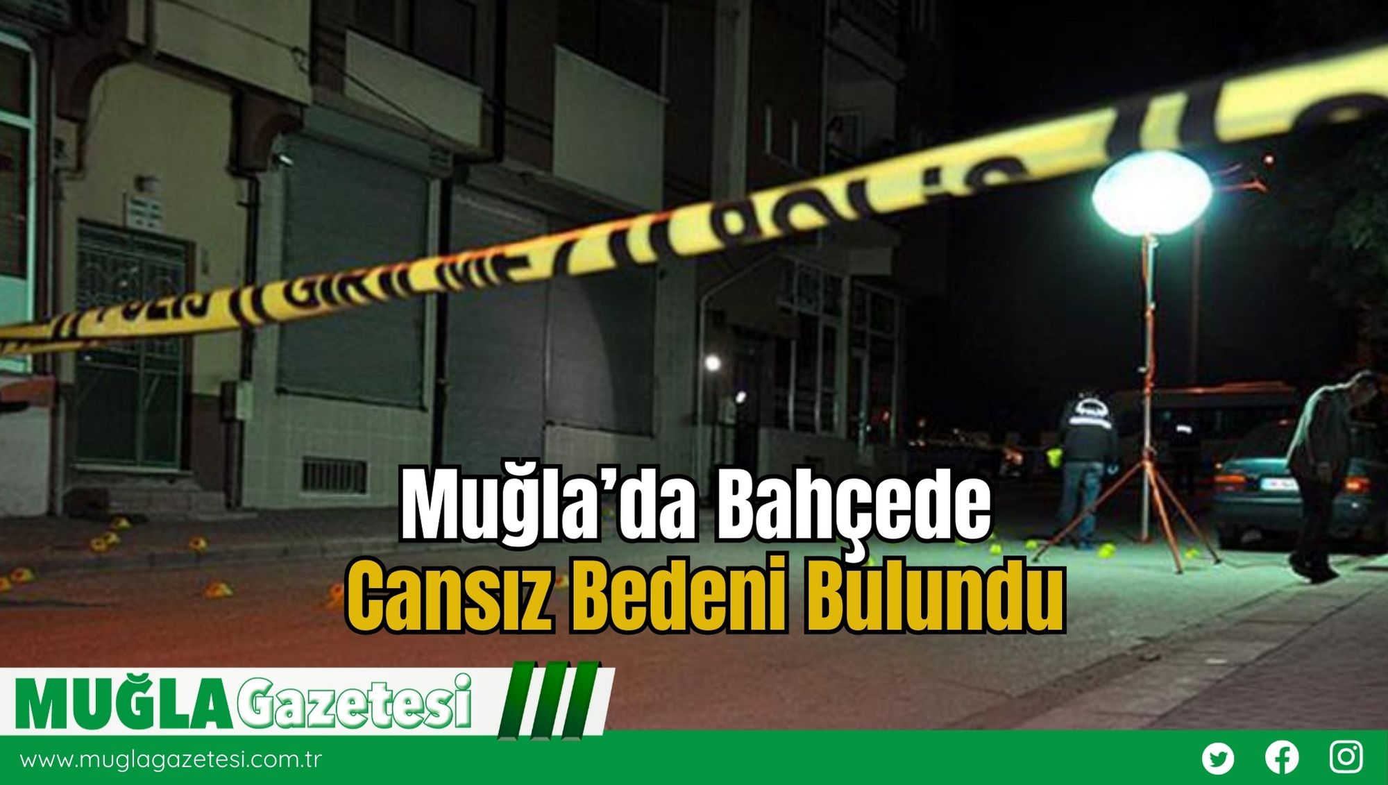 Muğla’da Bahçede Cansız Bedeni Bulundu