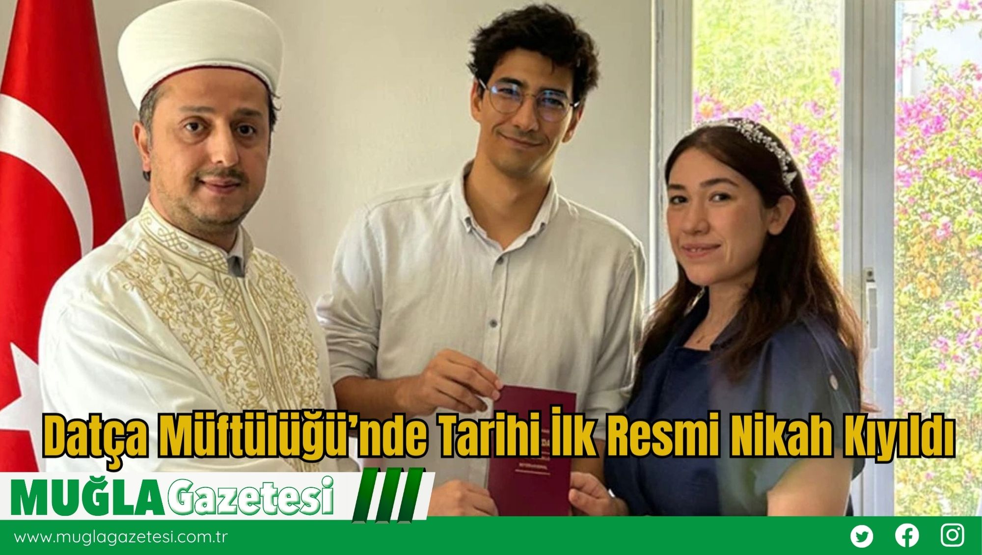 Datça Müftülüğü’nde Tarihi İlk Resmi Nikah Kıyıldı