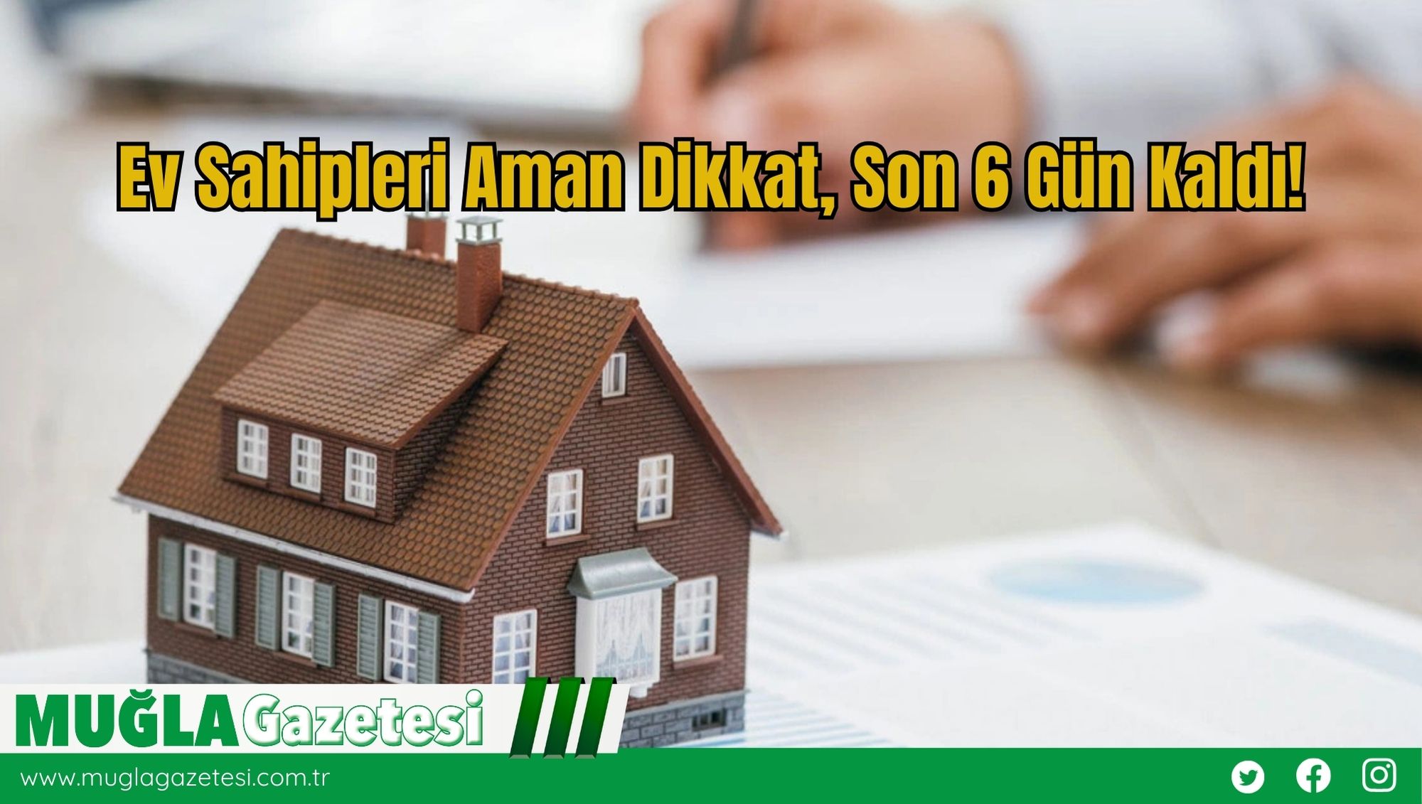 Ev Sahipleri Aman Dikkat, Son 6 Gün Kaldı!