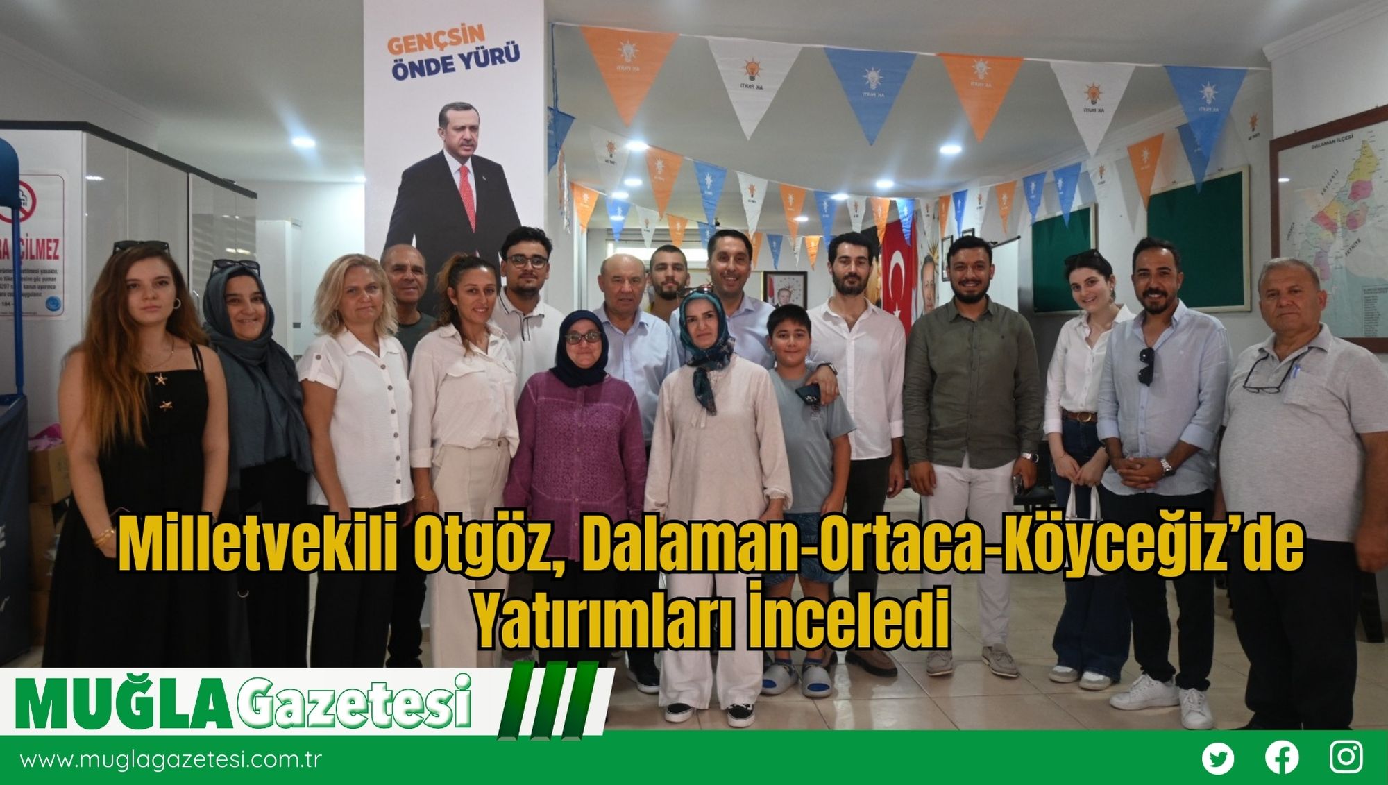 Milletvekili Otgöz, Dalaman-Ortaca-Köyceğiz’de Yatırımları İnceledi