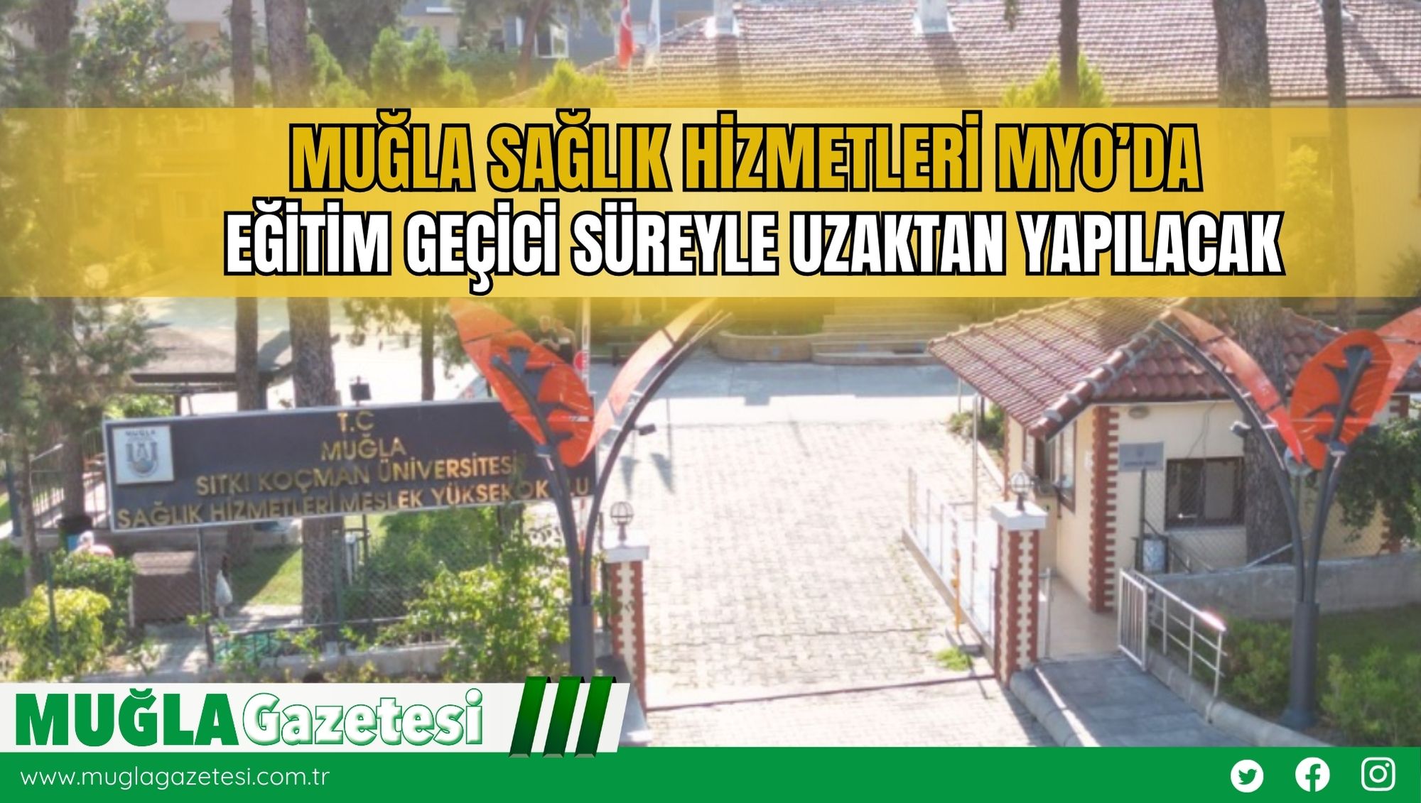 Muğla Sağlık Hizmetleri MYO’da Eğitim Geçici Süreyle Uzaktan Yapılacak