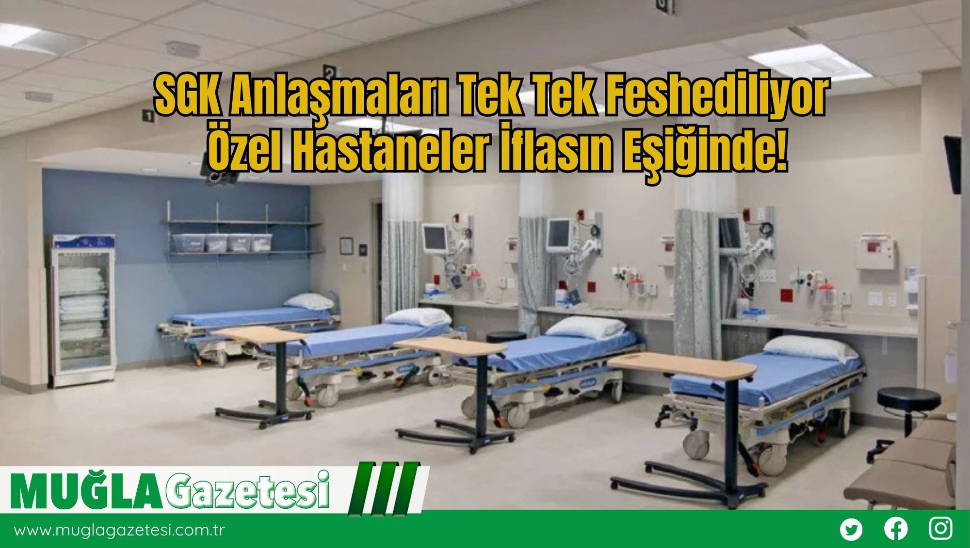 SGK Anlaşmaları Tek Tek Feshediliyor: Özel Hastaneler İflasın Eşiğinde