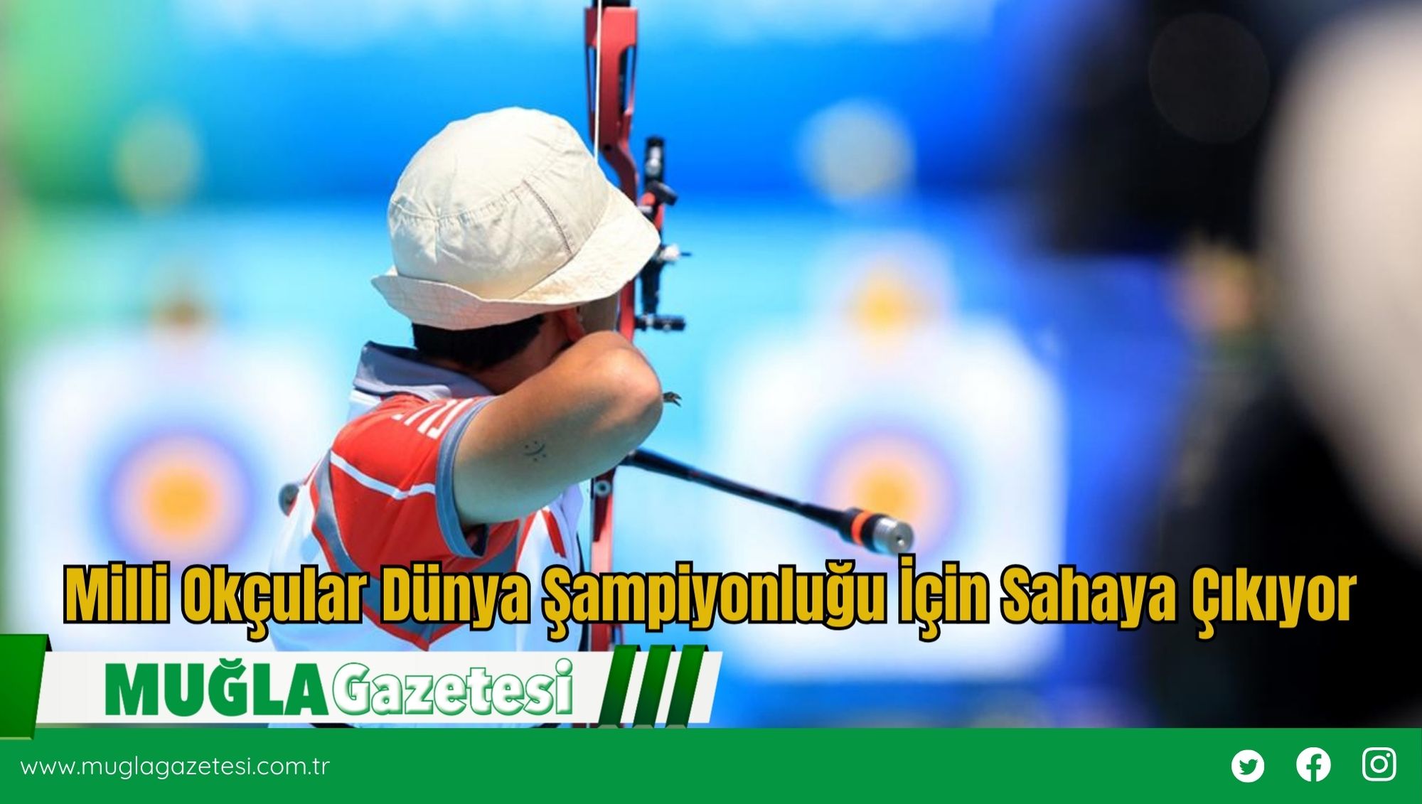 Milli Okçular Dünya Şampiyonluğu İçin Sahaya Çıkıyor