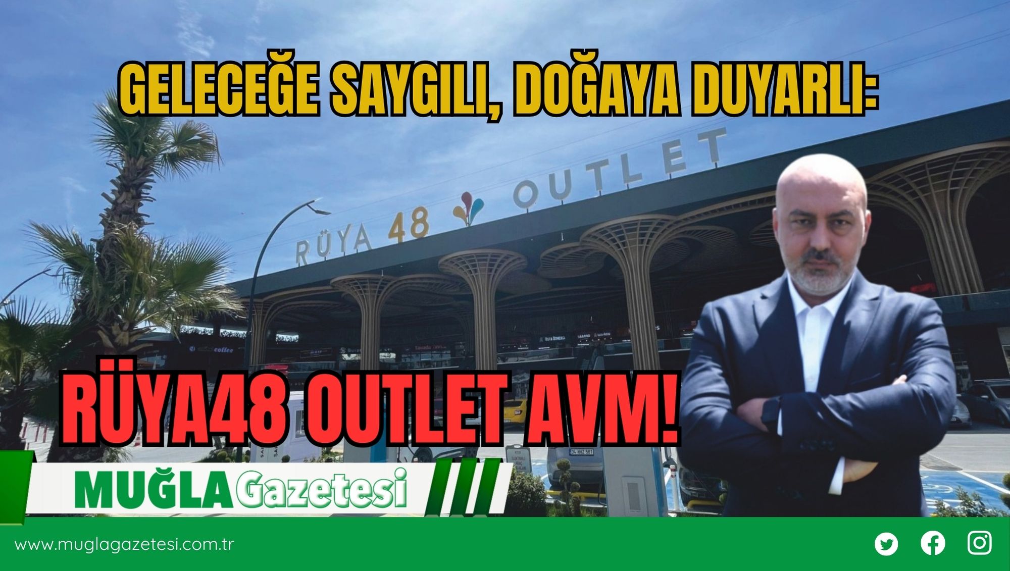 GELECEĞE SAYGILI, DOĞAYA DUYARLI: RÜYA48 OUTLET AVM!