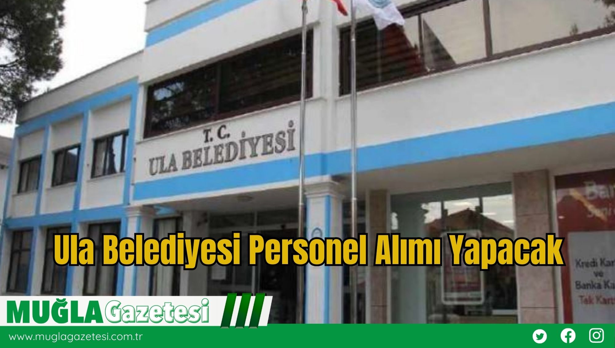 Ula Belediyesi Personel Alımı Yapacak