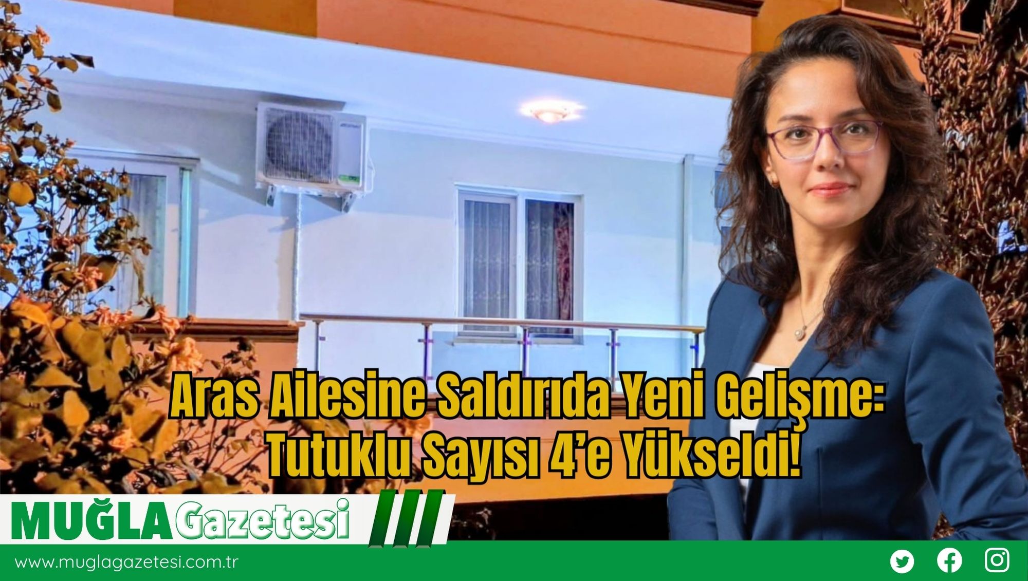 Aras Ailesine Saldırıda Yeni Gelişme: Tutuklu Sayısı 4’e Yükseldi
