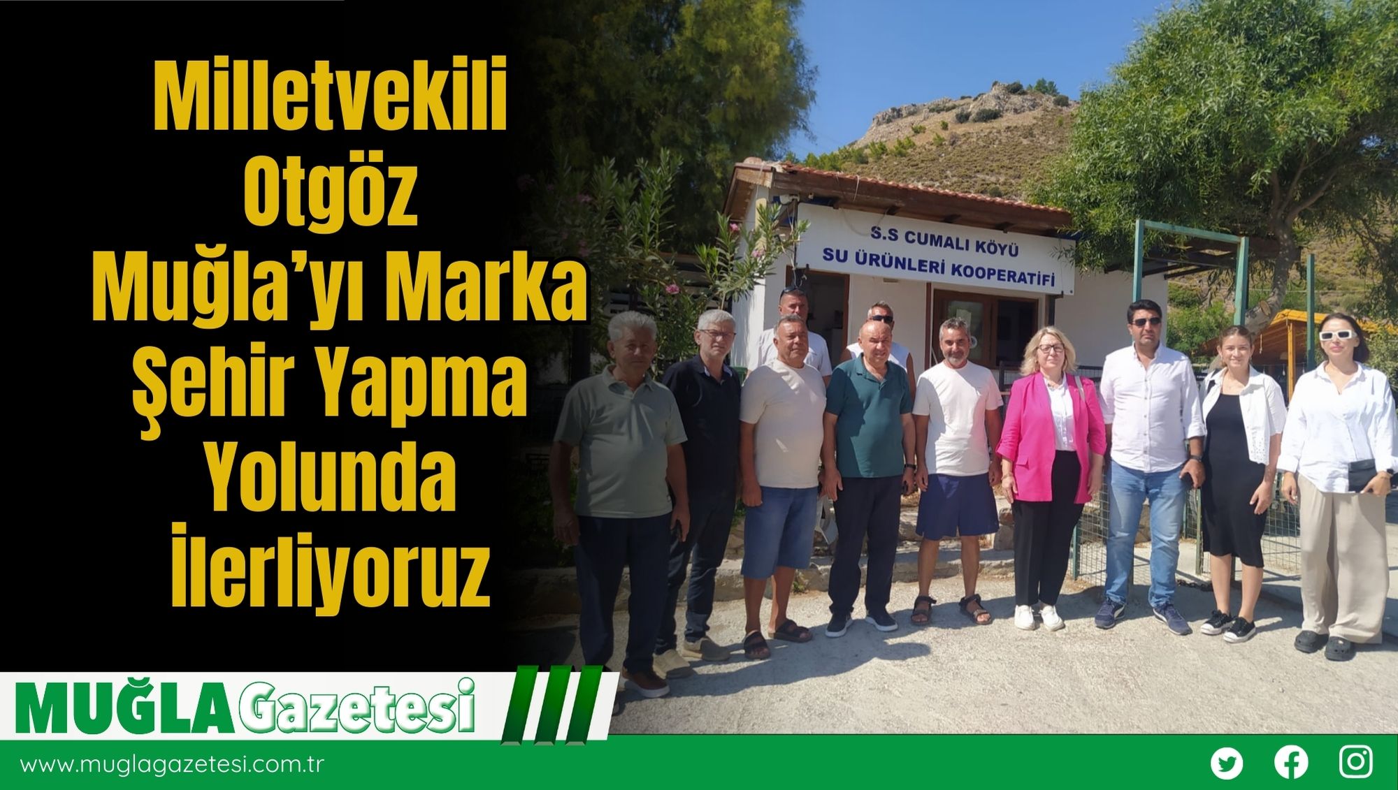 Milletvekili Otgöz: Muğla’yı Marka Şehir Yapma Yolunda İlerliyoruz