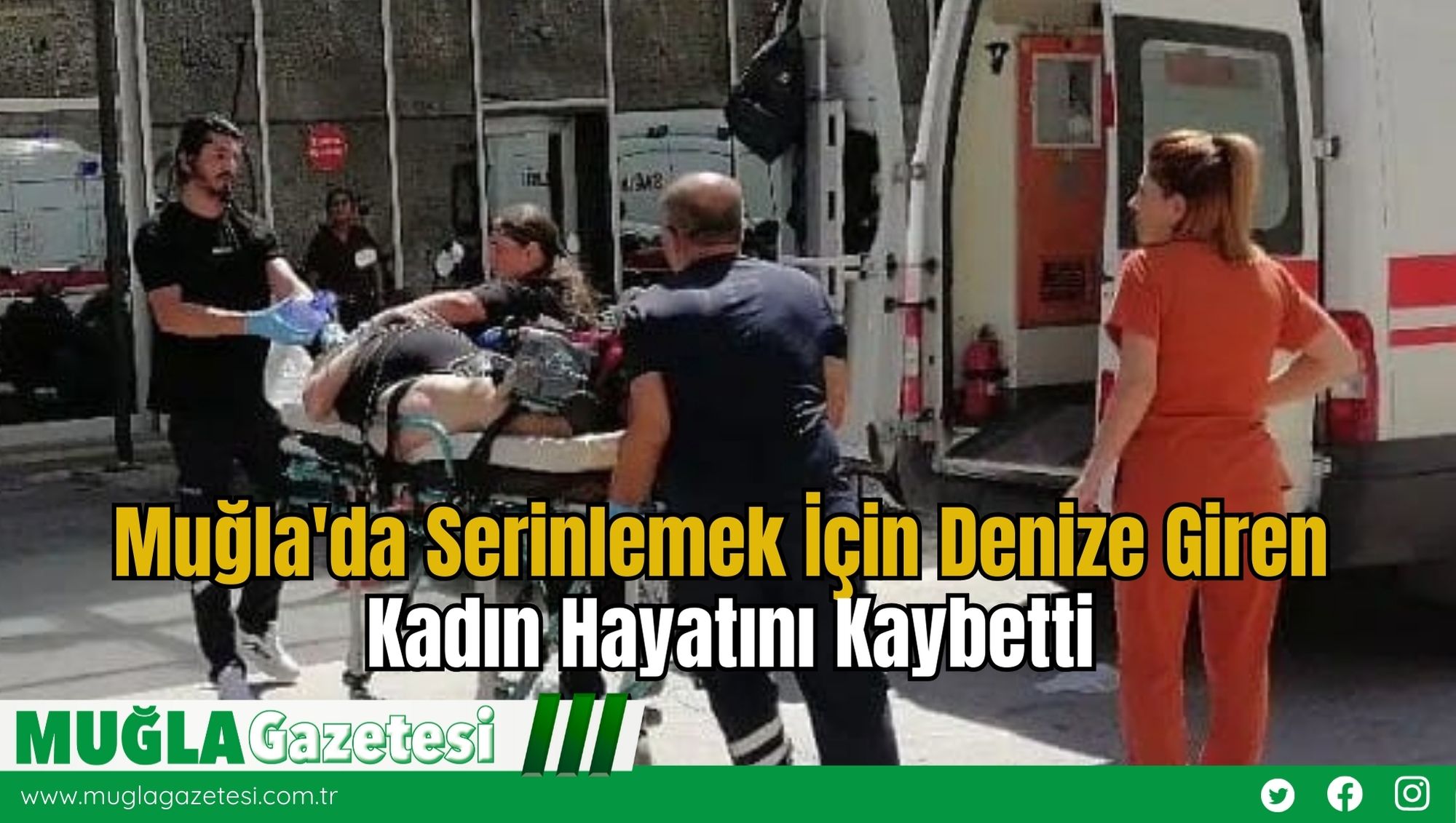 Muğla'da Serinlemek İçin Denize Giren Kadın Hayatını Kaybetti