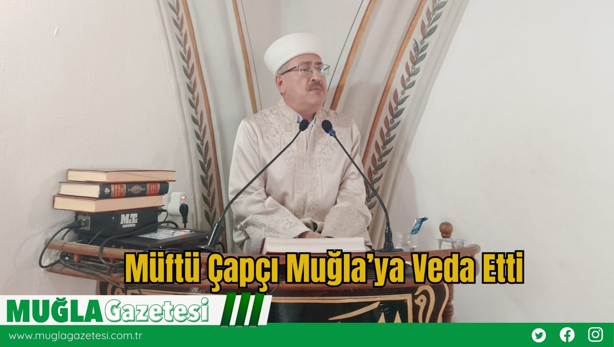 Müftü Çapçı Muğla’ya Veda Etti