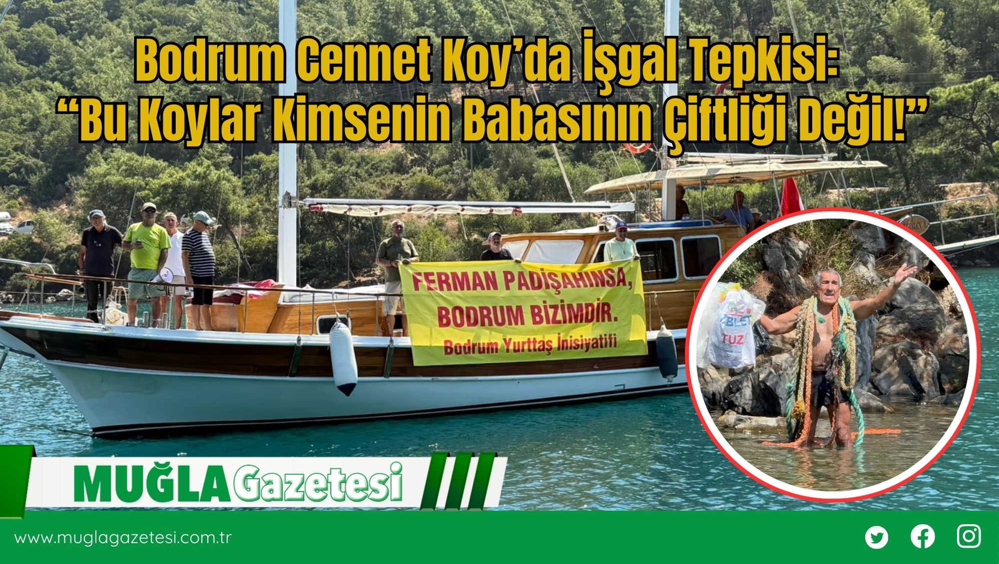 Bodrum Cennet Koy’da İşgal Tepkisi: “Bu Koylar Kimsenin Babasının Çiftliği Değil!”