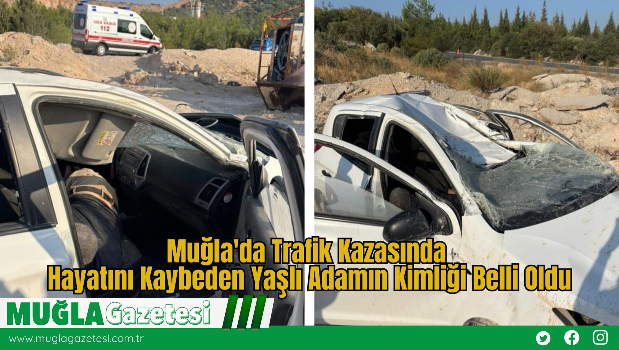 Muğla'da Trafik Kazasında Hayatını Kaybeden Yaşlı Adamın Kimliği Belli Oldu