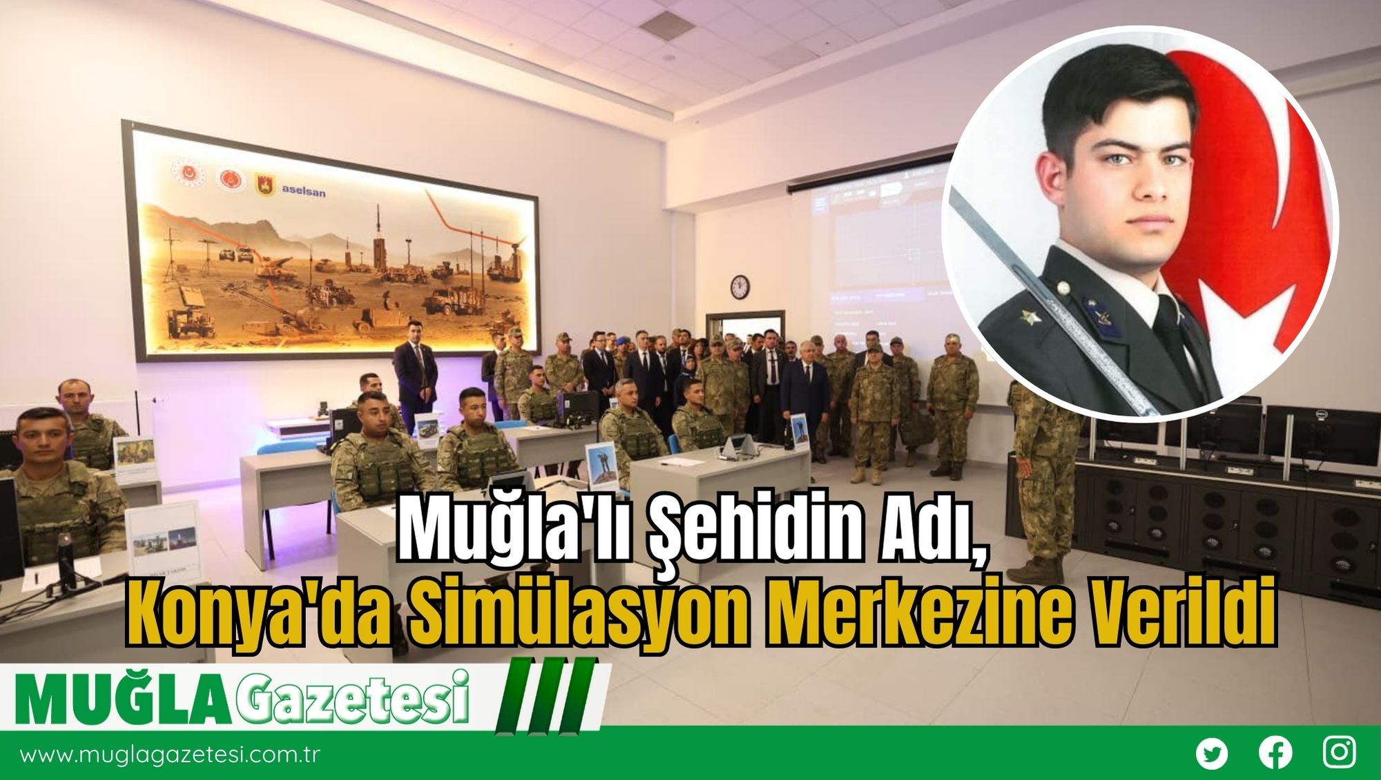 Muğla'lı Şehidin Adı, Konya'da Simülasyon Merkezine Verildi