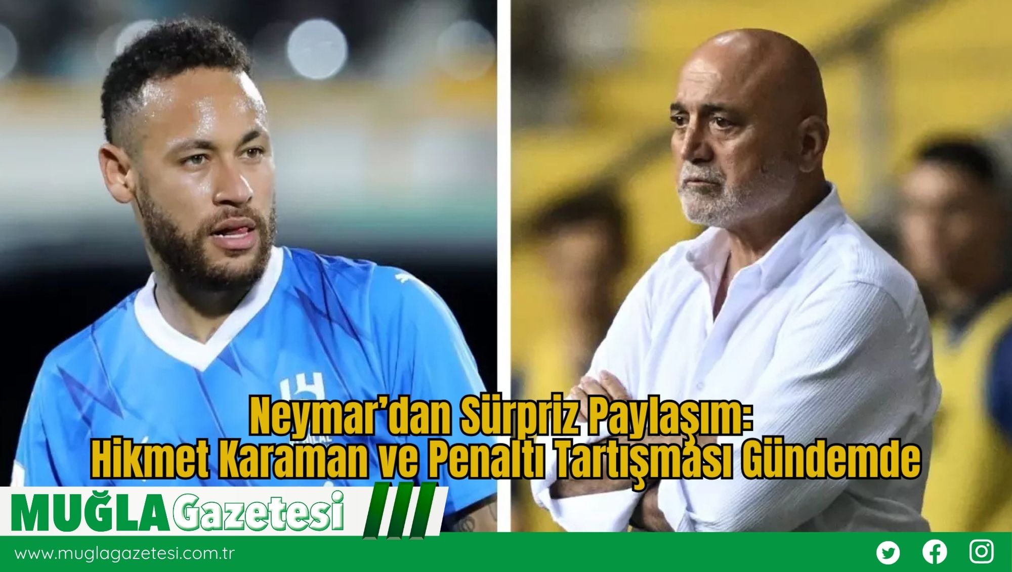 Neymar’dan Sürpriz Paylaşım: Hikmet Karaman ve Penaltı Tartışması Gündemde
