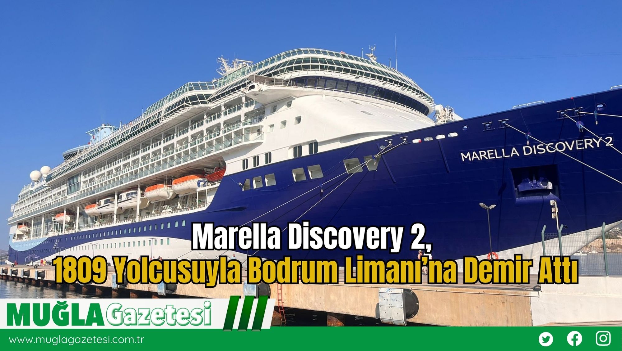Marella Discovery 2, 1809 Yolcusuyla Bodrum Limanı’na Demir Attı