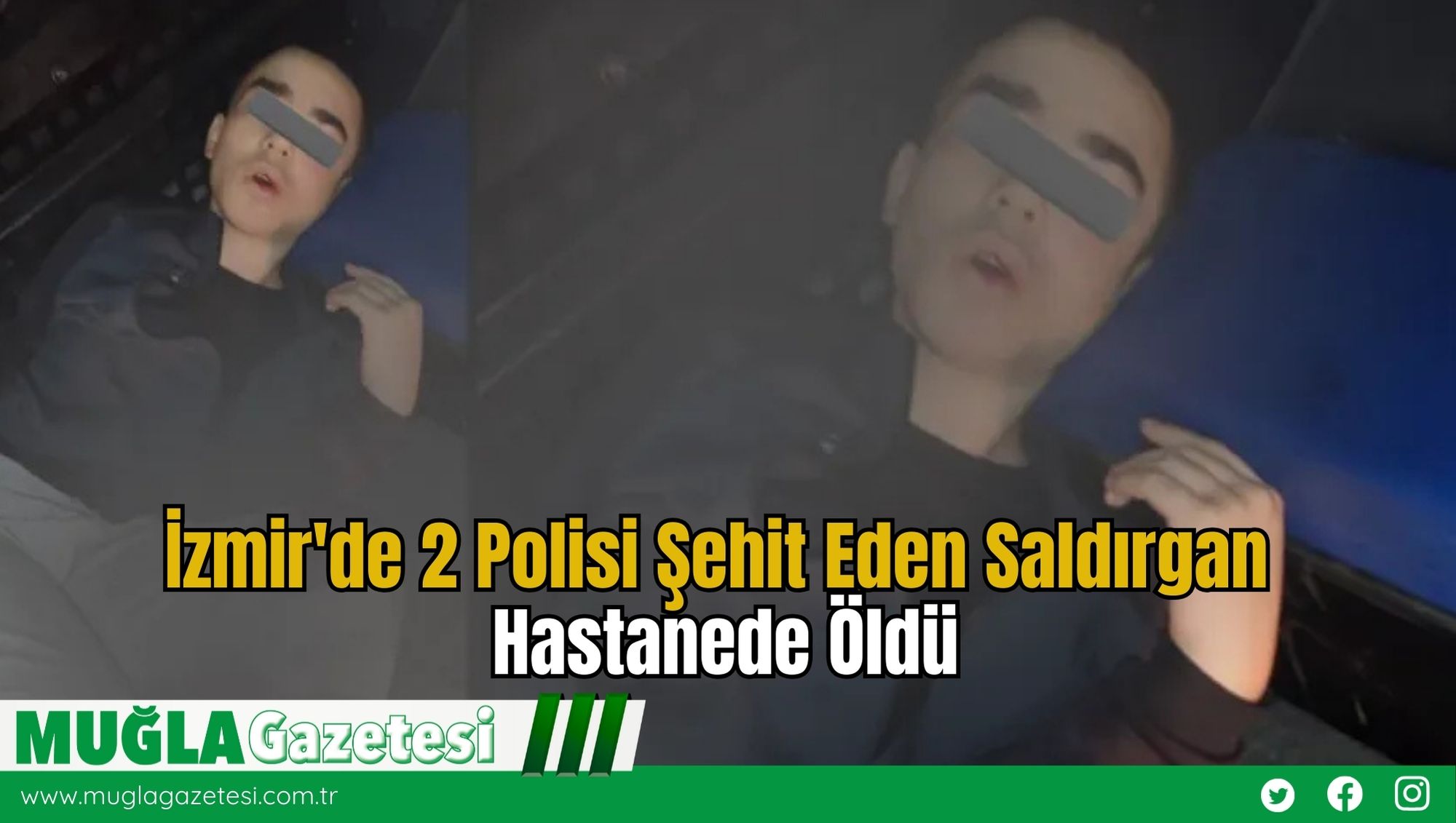 İzmir'de 2 Polisi Şehit Eden Saldırgan Hastanede Öldü
