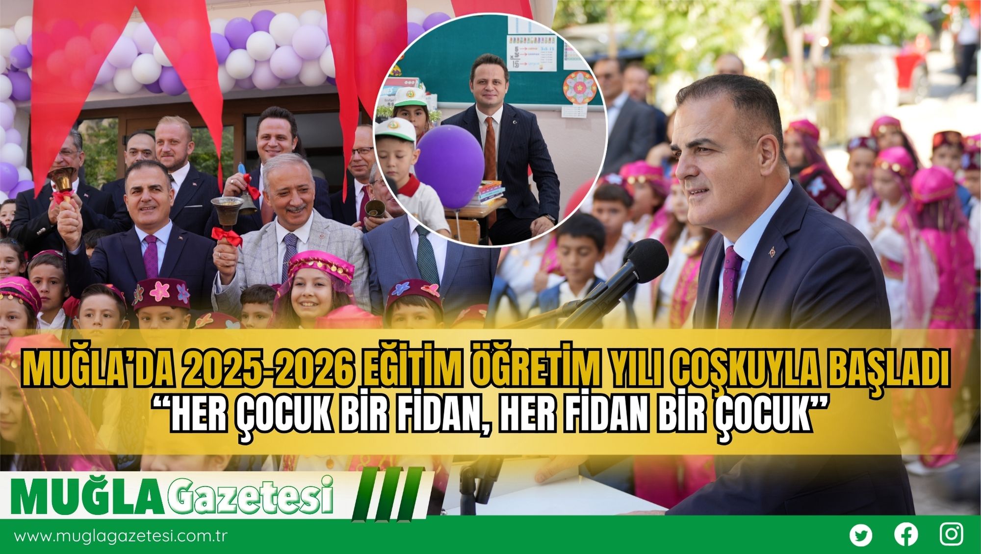 Muğla’da 2025-2026 Eğitim Öğretim Yılı Coşkuyla Başladı: “Her Çocuk Bir Fidan, Her Fidan Bir Çocuk”