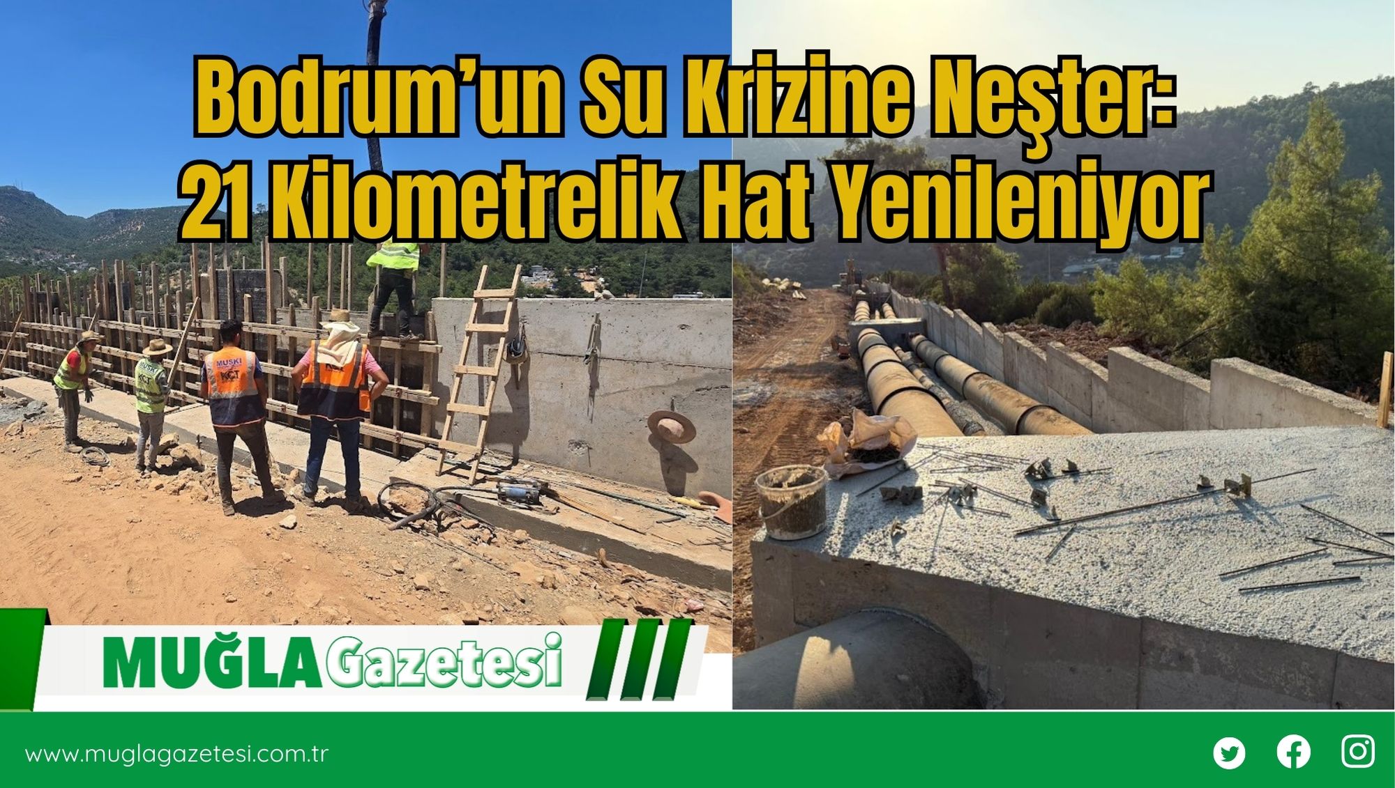Bodrum’un Su Krizine Neşter: 21 Kilometrelik Hat Yenileniyor