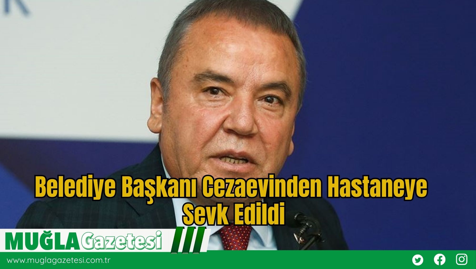 Belediye Başkanı Cezaevinden Hastaneye Sevk Edildi