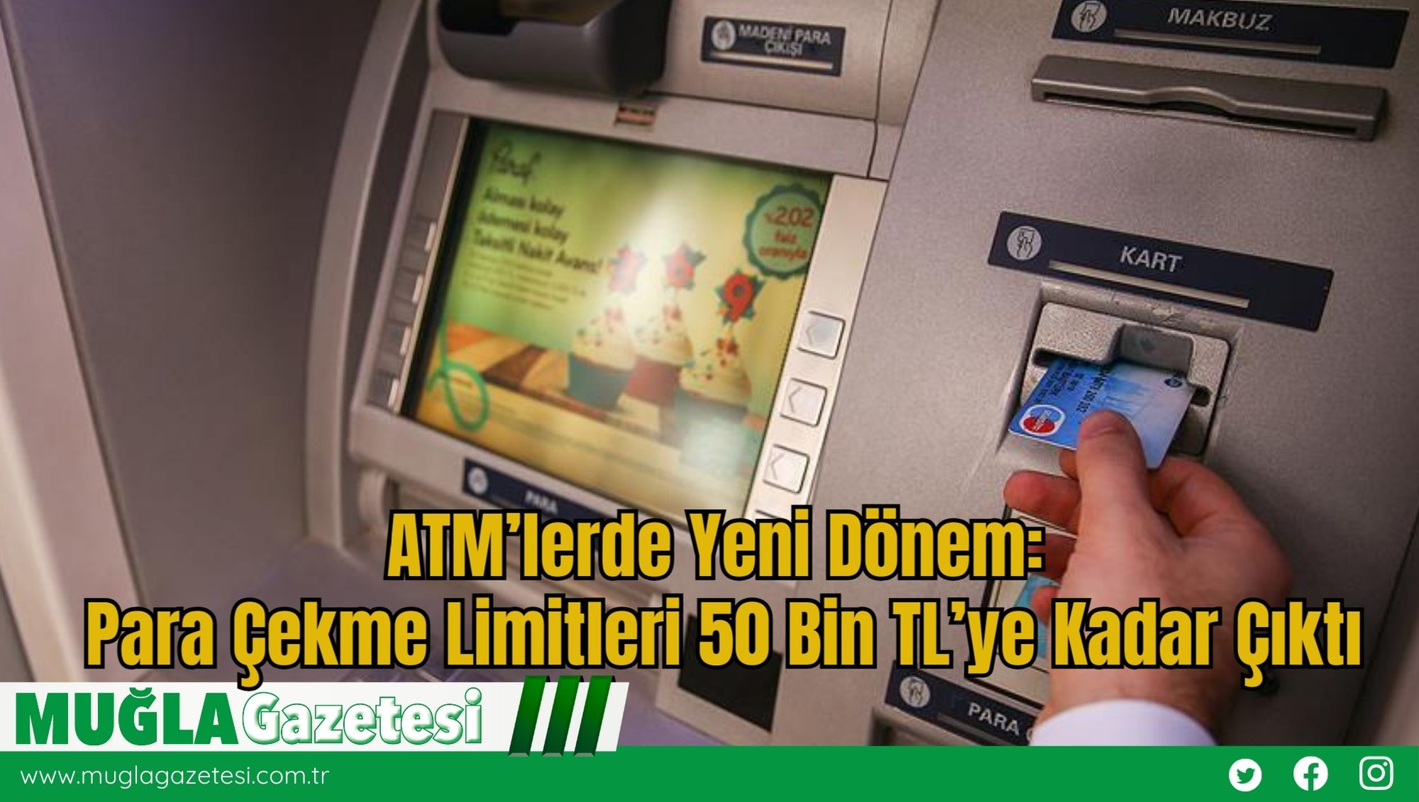 ATM’lerde Yeni Dönem: Para Çekme Limitleri 50 Bin TL’ye Kadar Çıktı