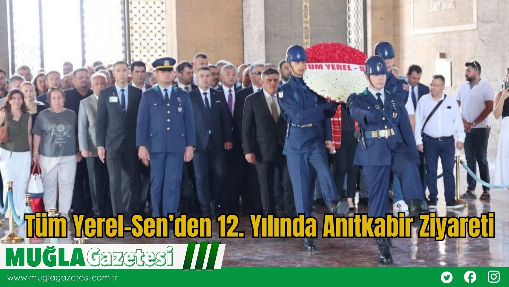Tüm Yerel-Sen’den 12. Yılında Anıtkabir Ziyareti