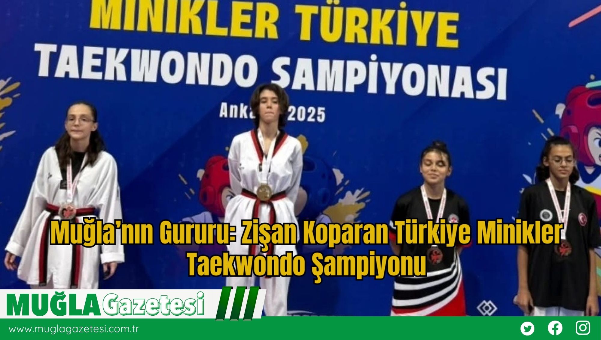 Muğla’nın Gururu: Zişan Koparan Türkiye Minikler Taekwondo Şampiyonu