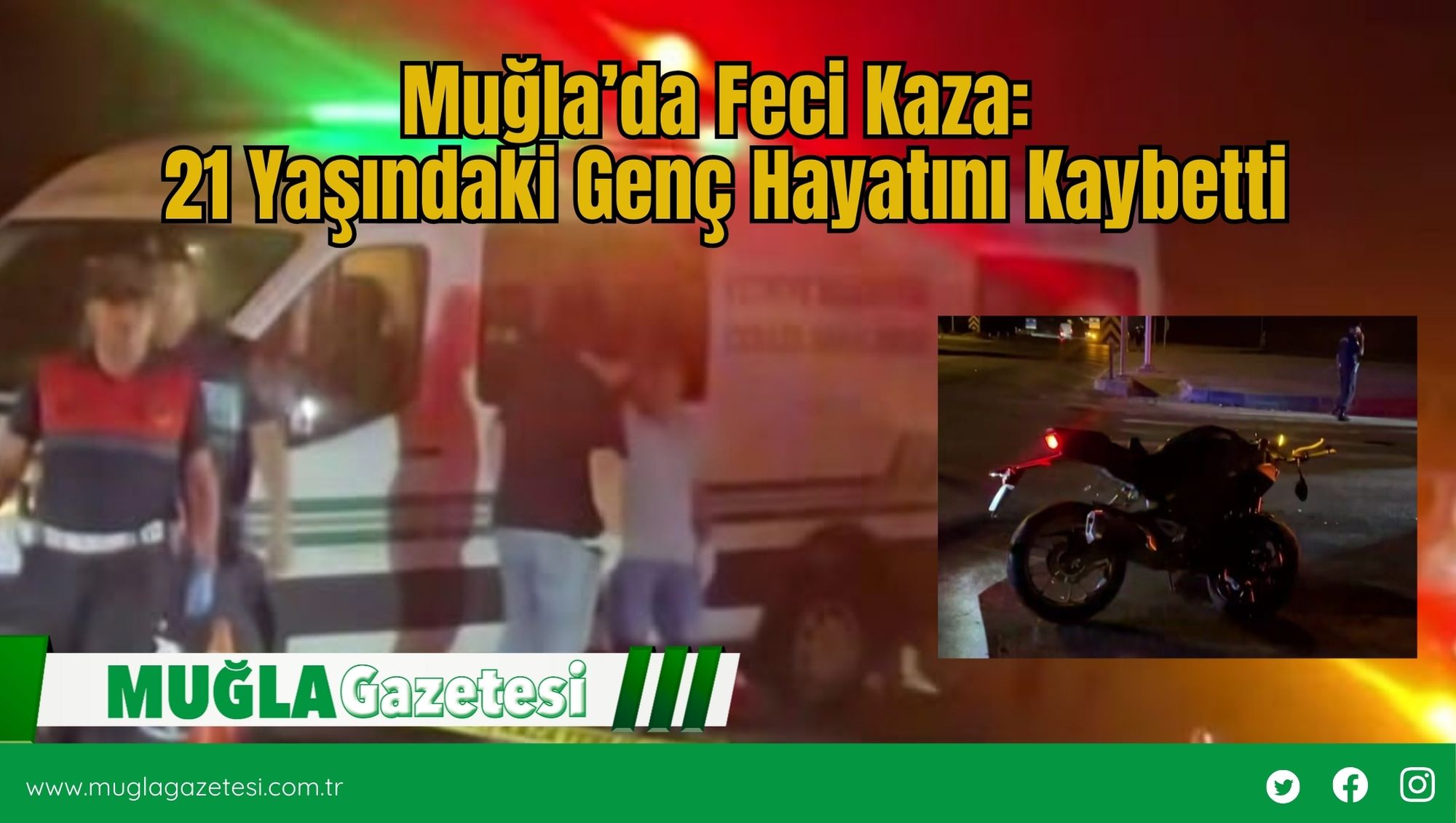 Muğla’da Feci Kaza: 21 Yaşındaki Genç Hayatını Kaybetti