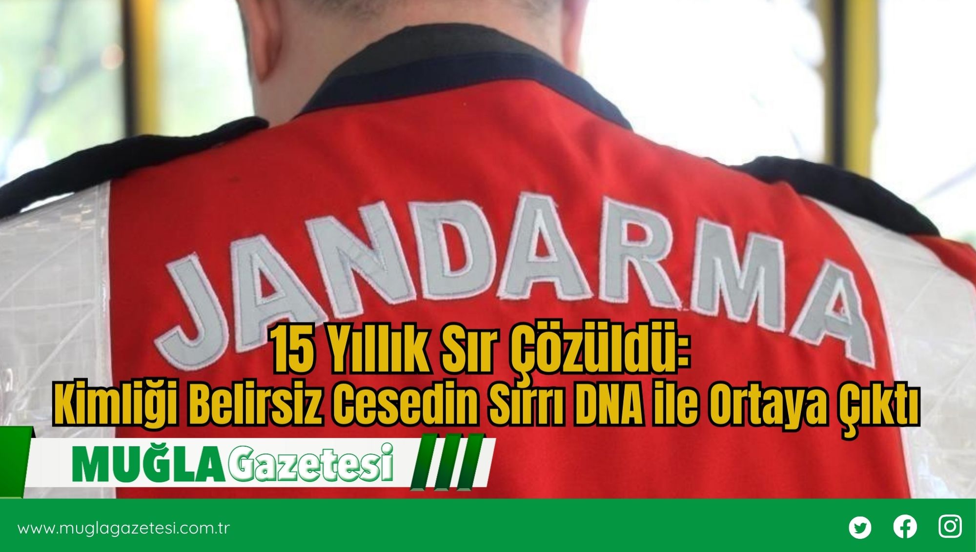 15 Yıllık Sır Çözüldü: Kimliği Belirsiz Cesedin Sırrı DNA ile Ortaya Çıktı