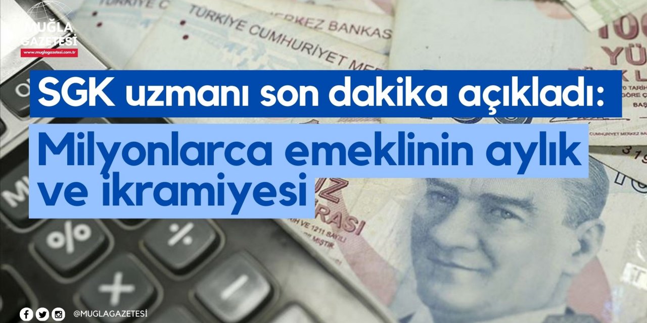 SGK uzmanı son dakika açıkladı: Milyonlarca emeklinin aylık ve ikramiyesi