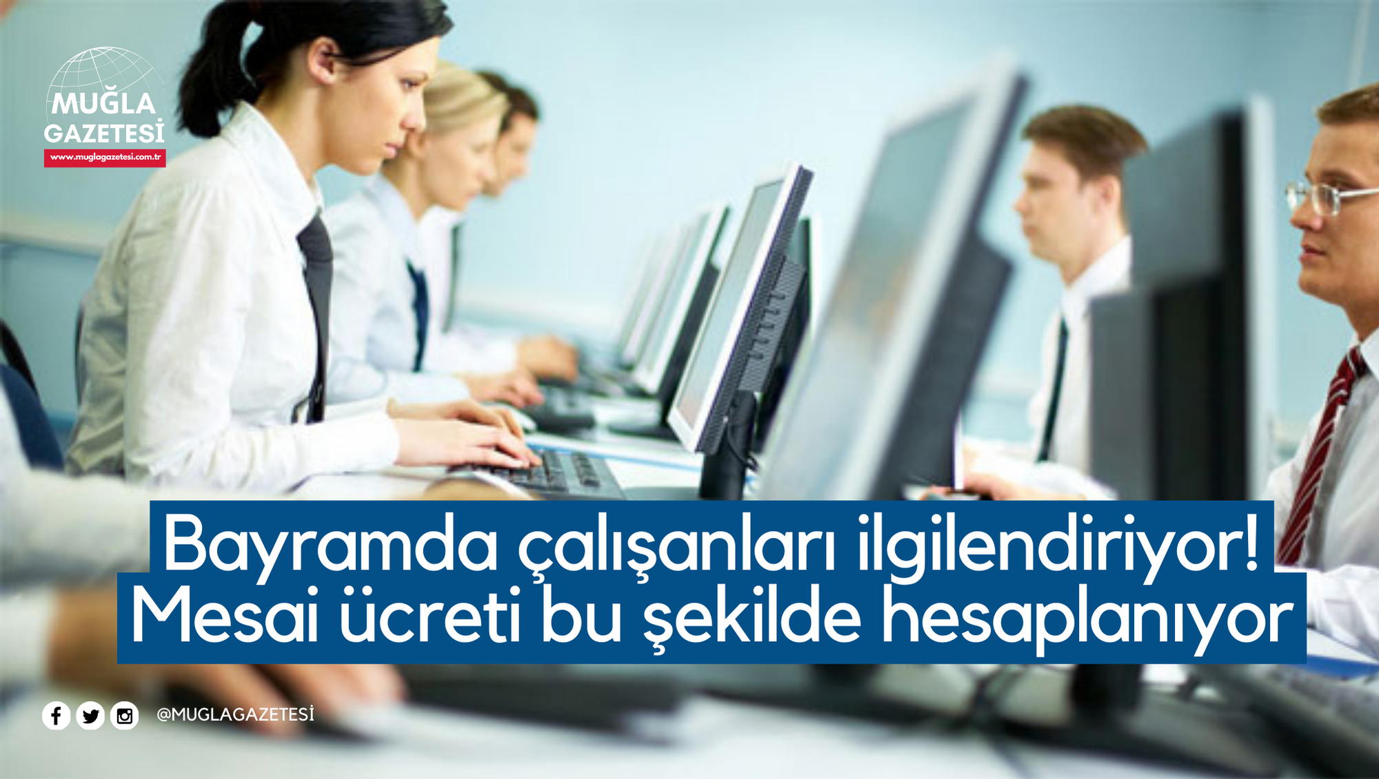 Bayramda çalışanları ilgilendiriyor! Mesai ücreti bu şekilde hesaplanıyor
